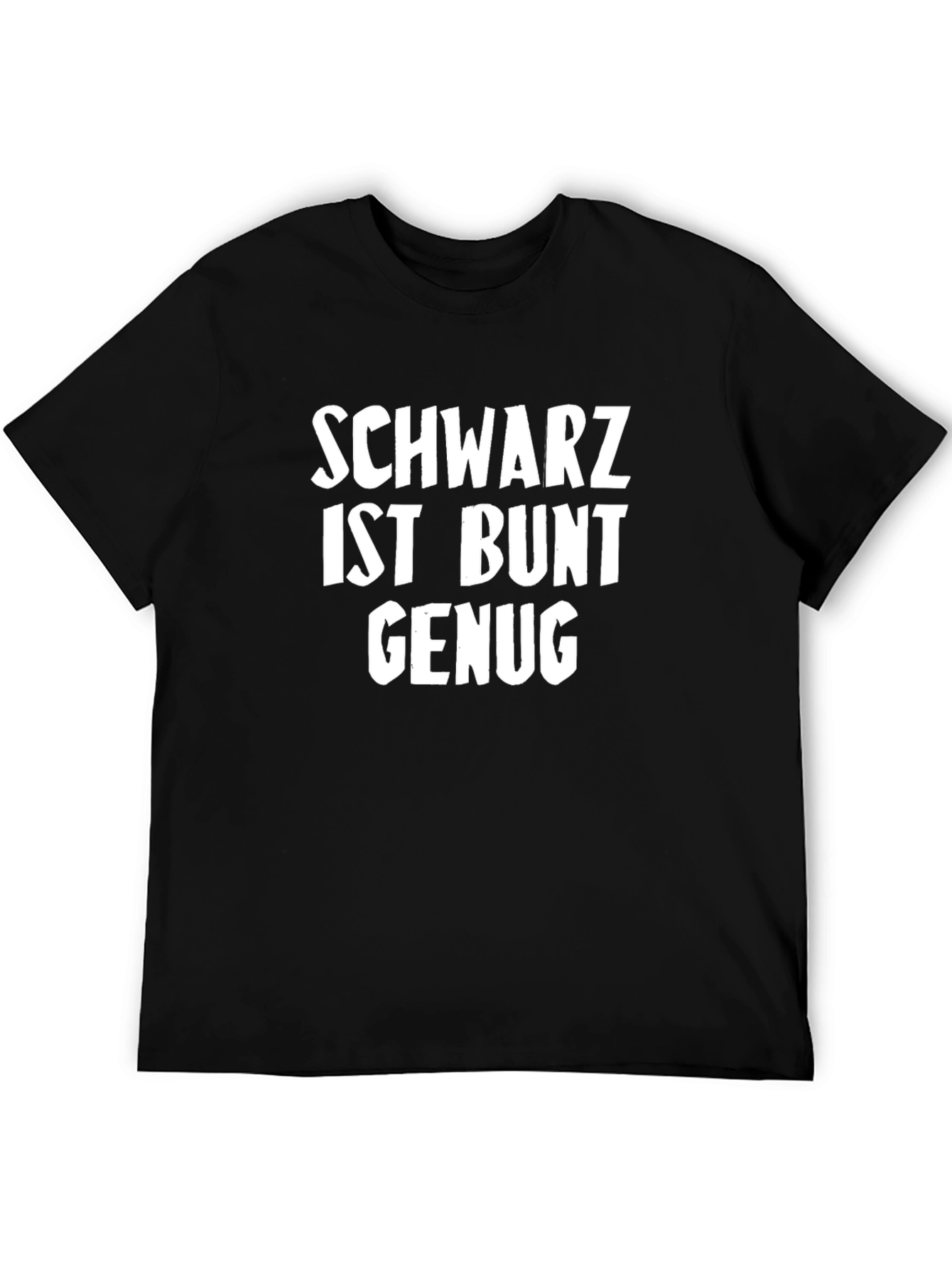 Schwarz Ist Bunt Genug Graphic Tee