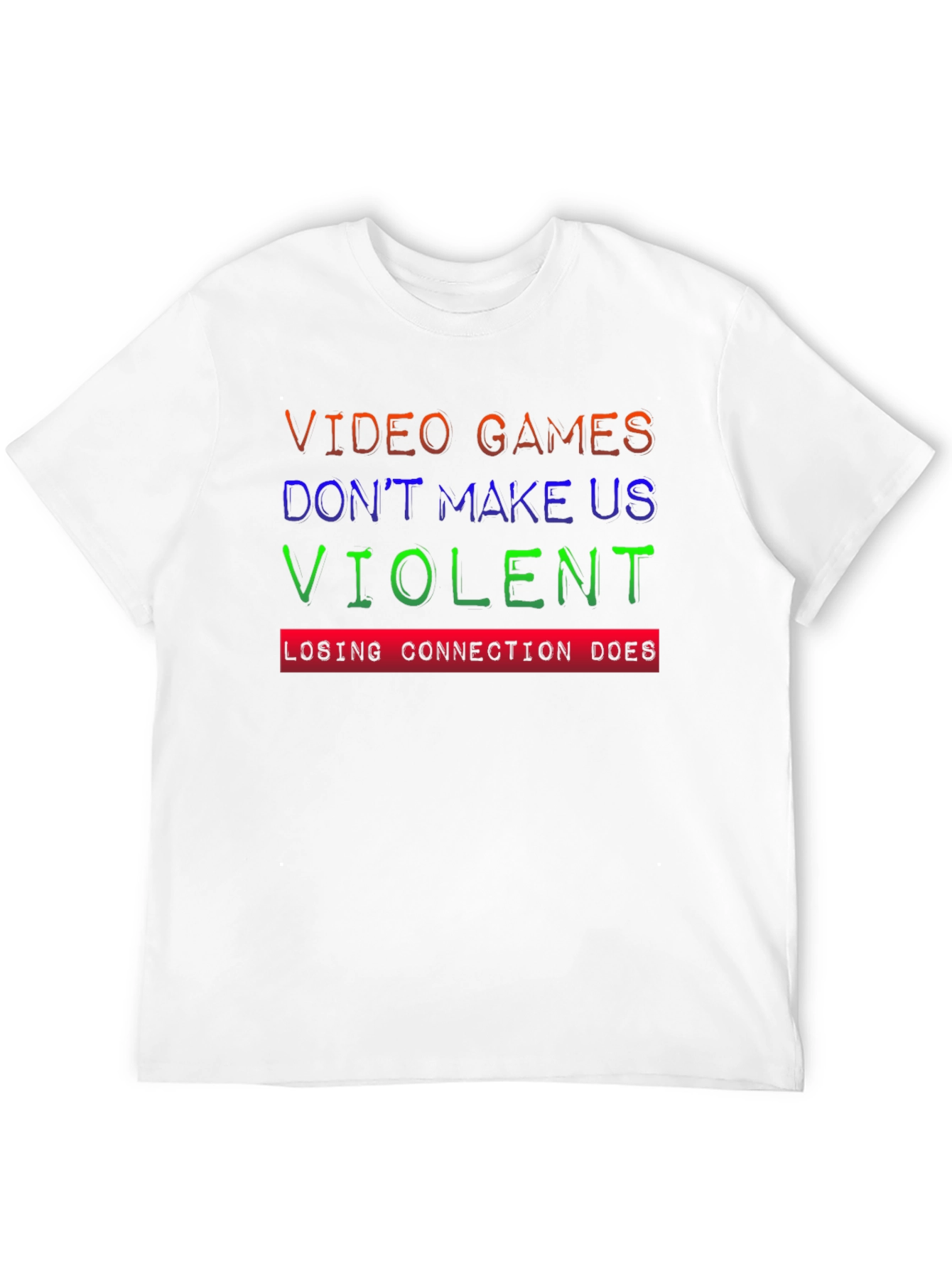Video Games Dont Make Us Violent T-Shirt