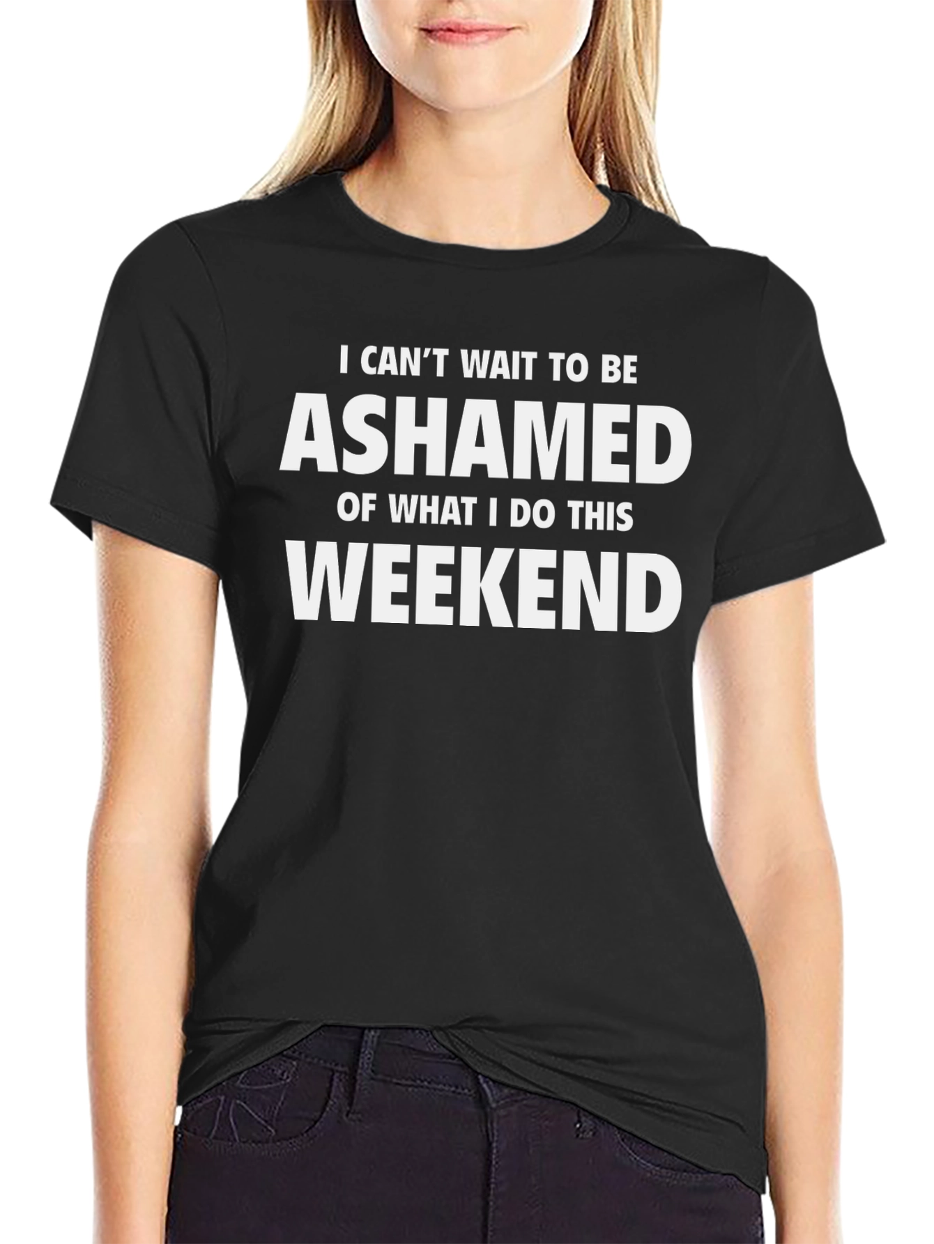 Ashamed Weekend T-Shirt - Funny Novelty Tee