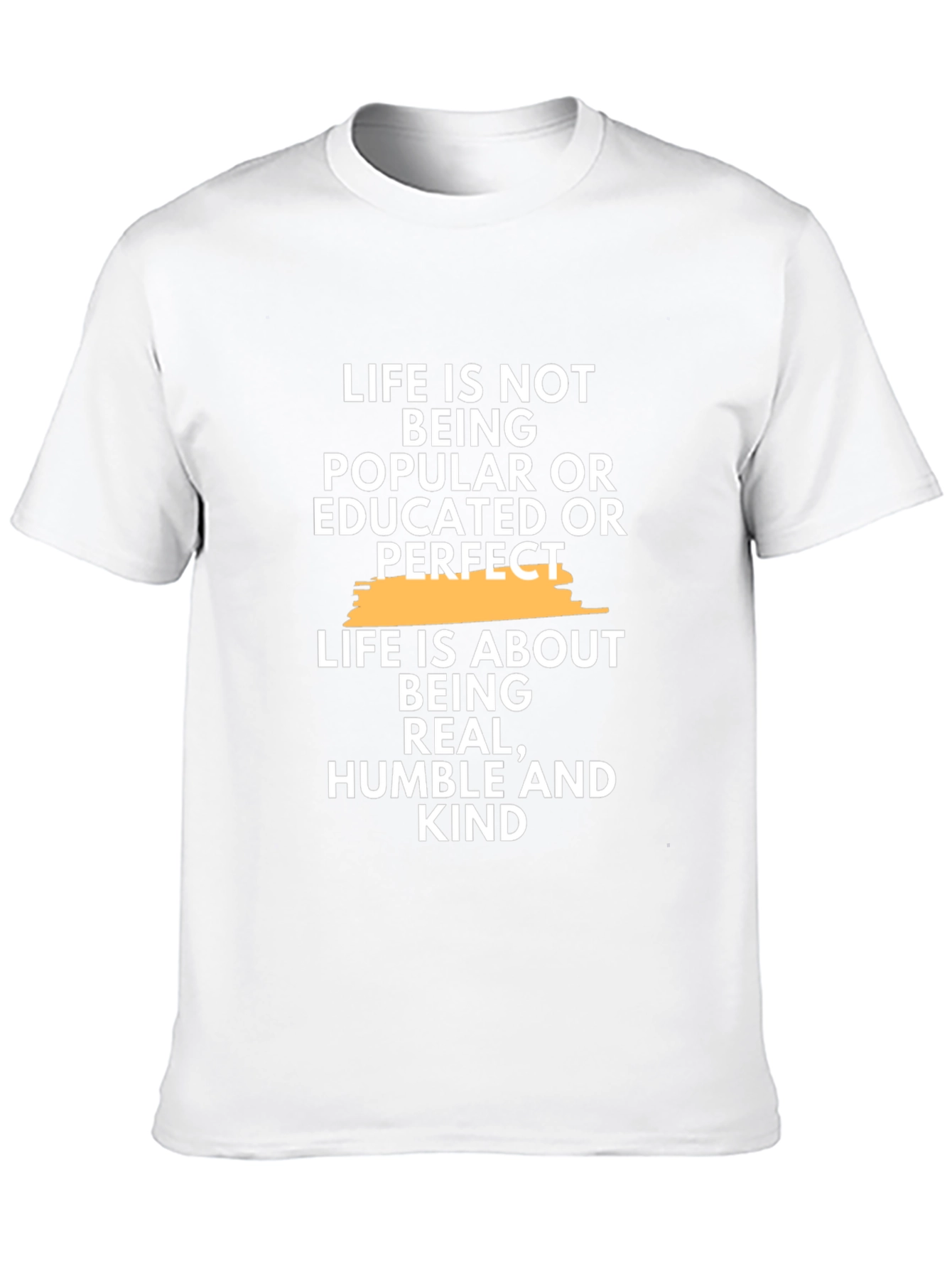 Inspirational Quote T-Shirt - Life is About Being Kind