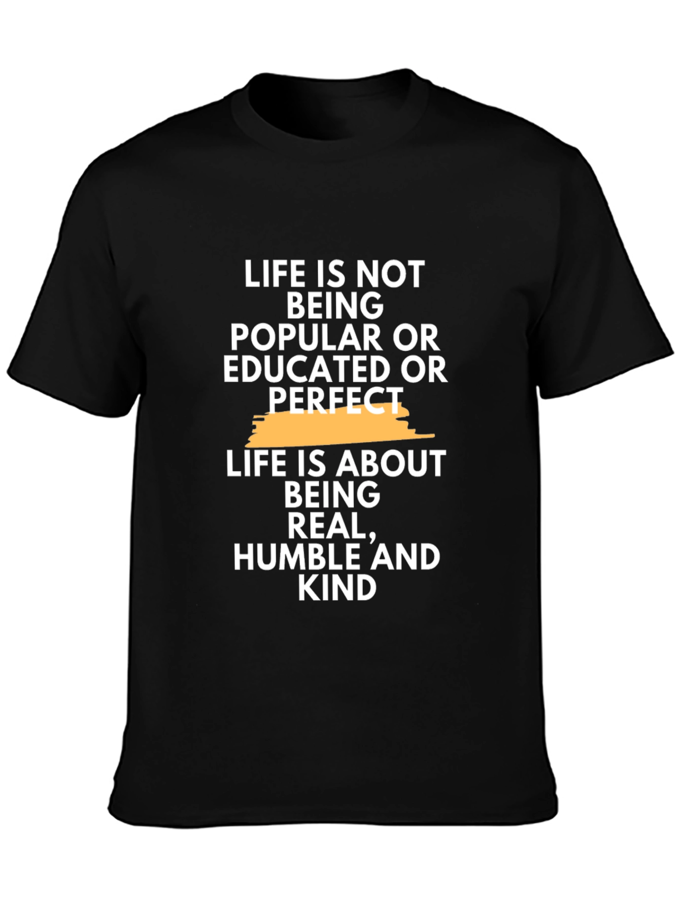 Inspirational Quote T-Shirt - Life is About Being Kind