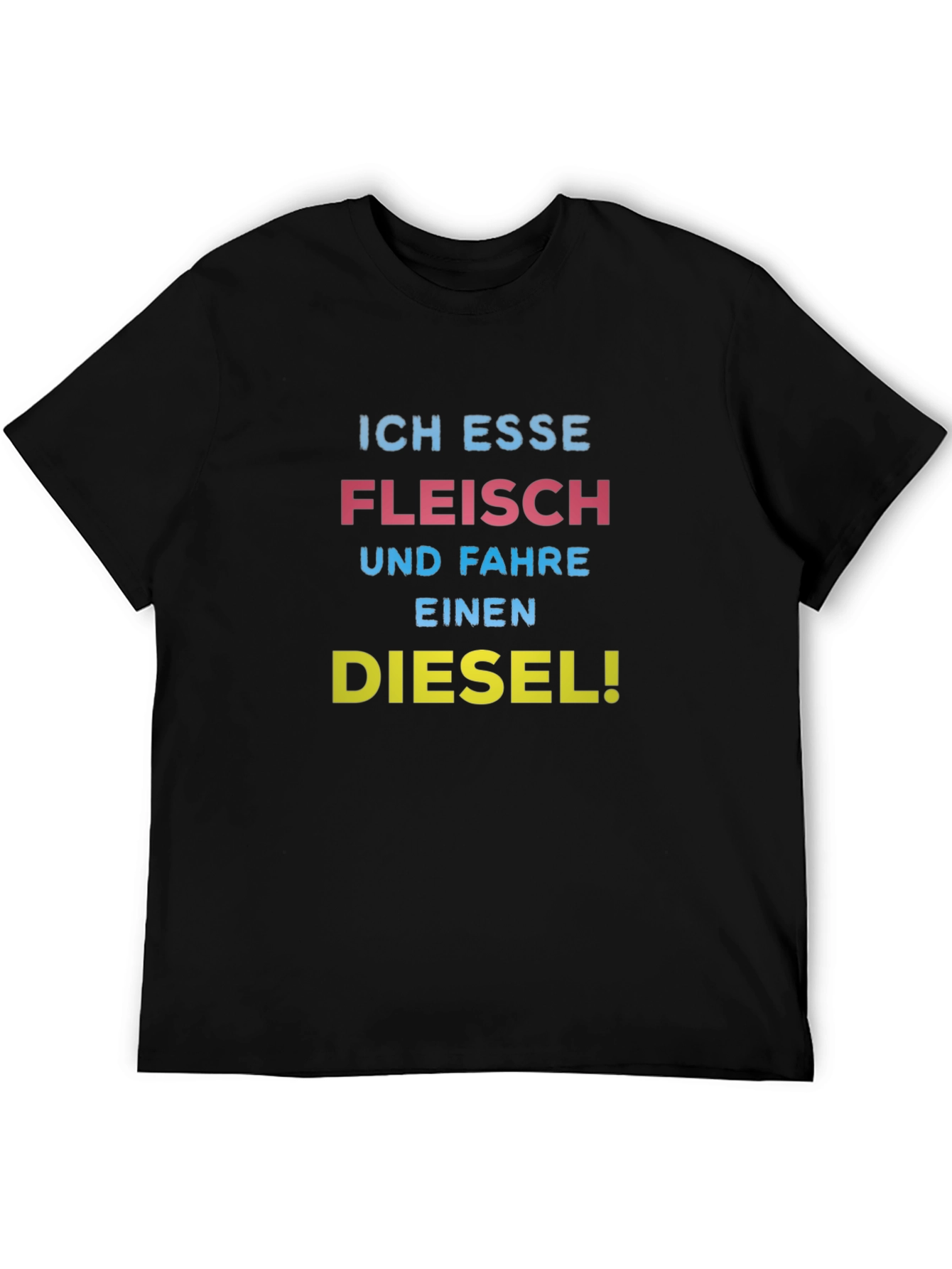 Ich Esse Fleisch Und Fahre Einen Diesel T-Shirt