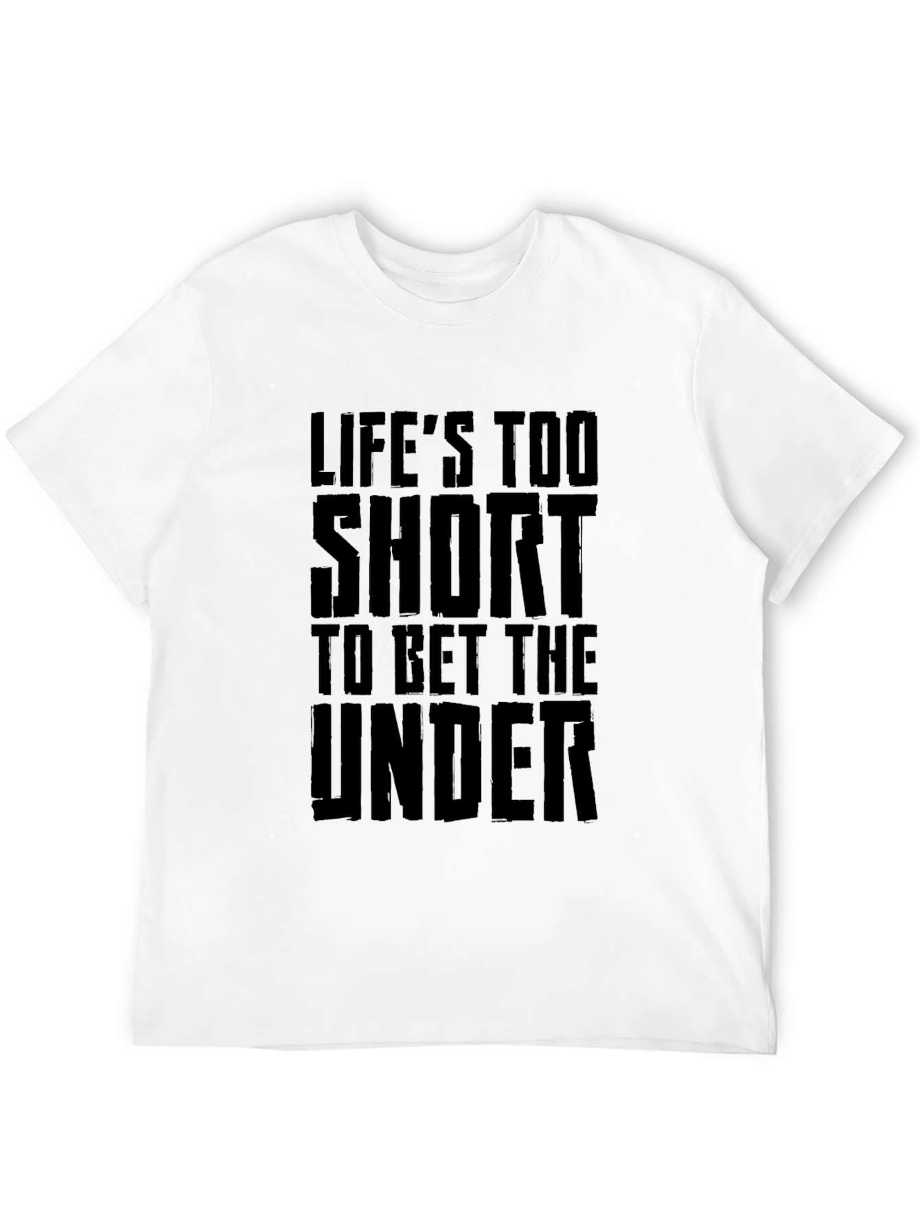 Lifes Too Short Graphic T-Shirt