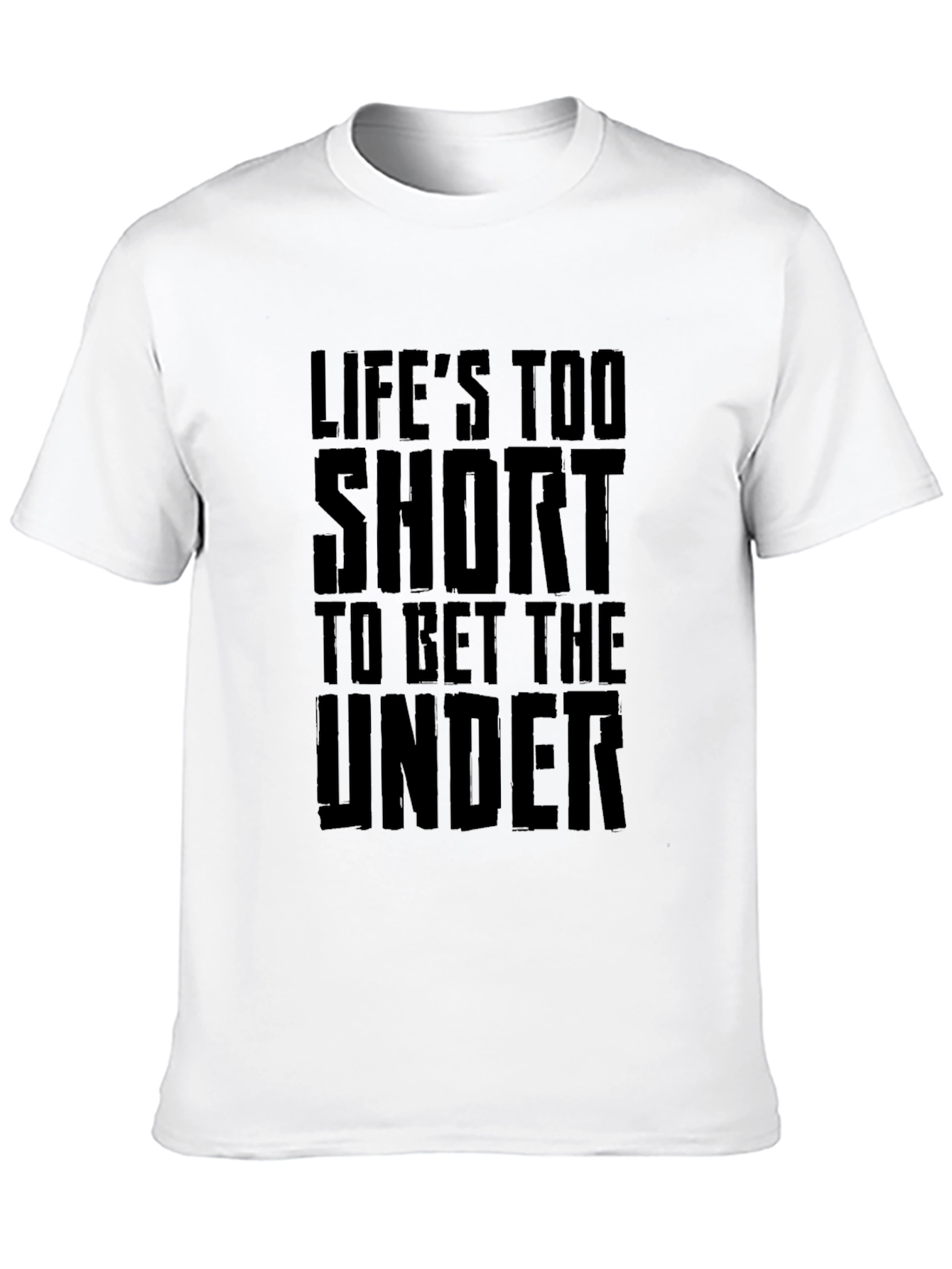 Lifes Too Short Graphic T-Shirt