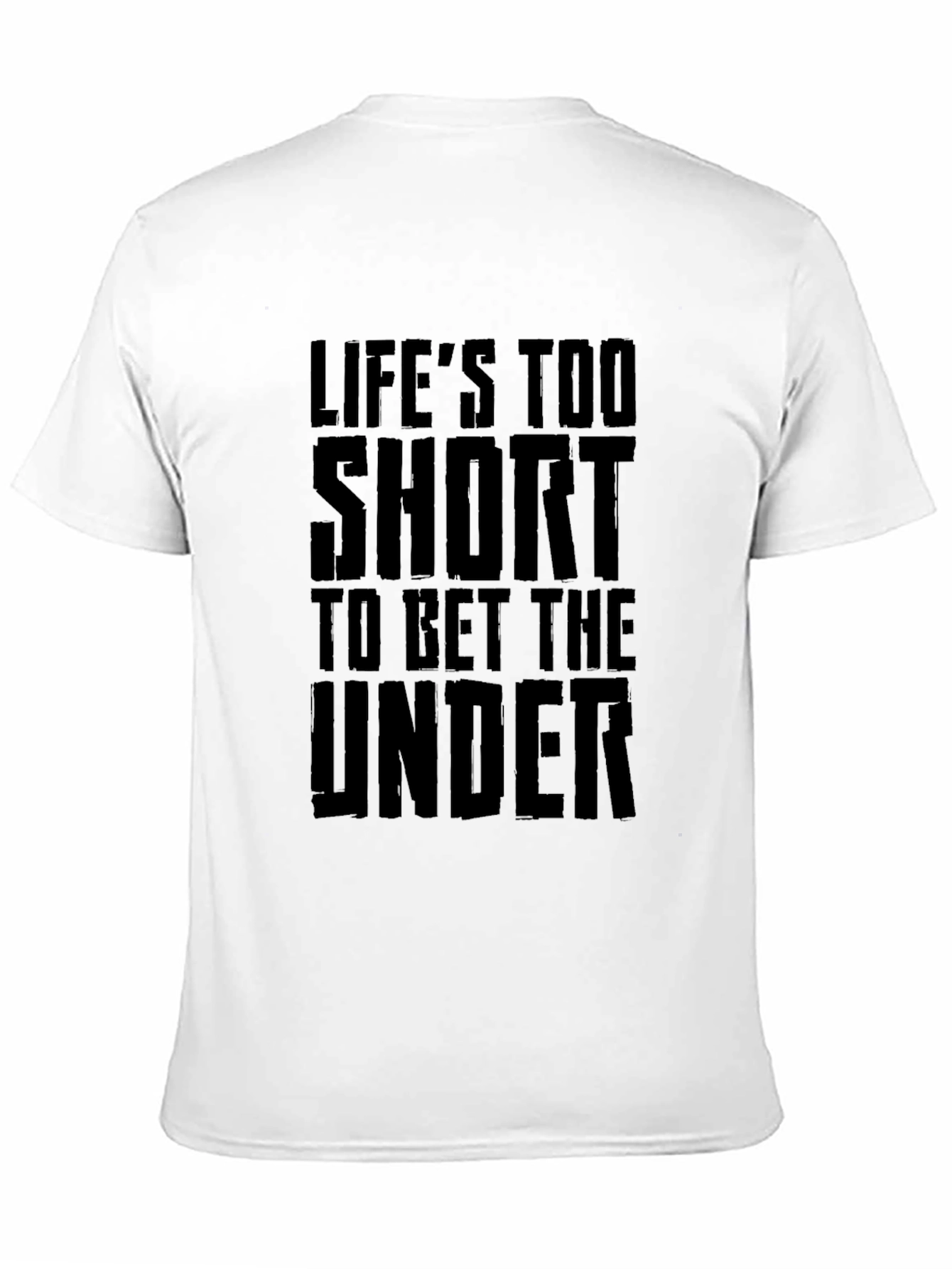 Lifes Too Short Graphic T-Shirt