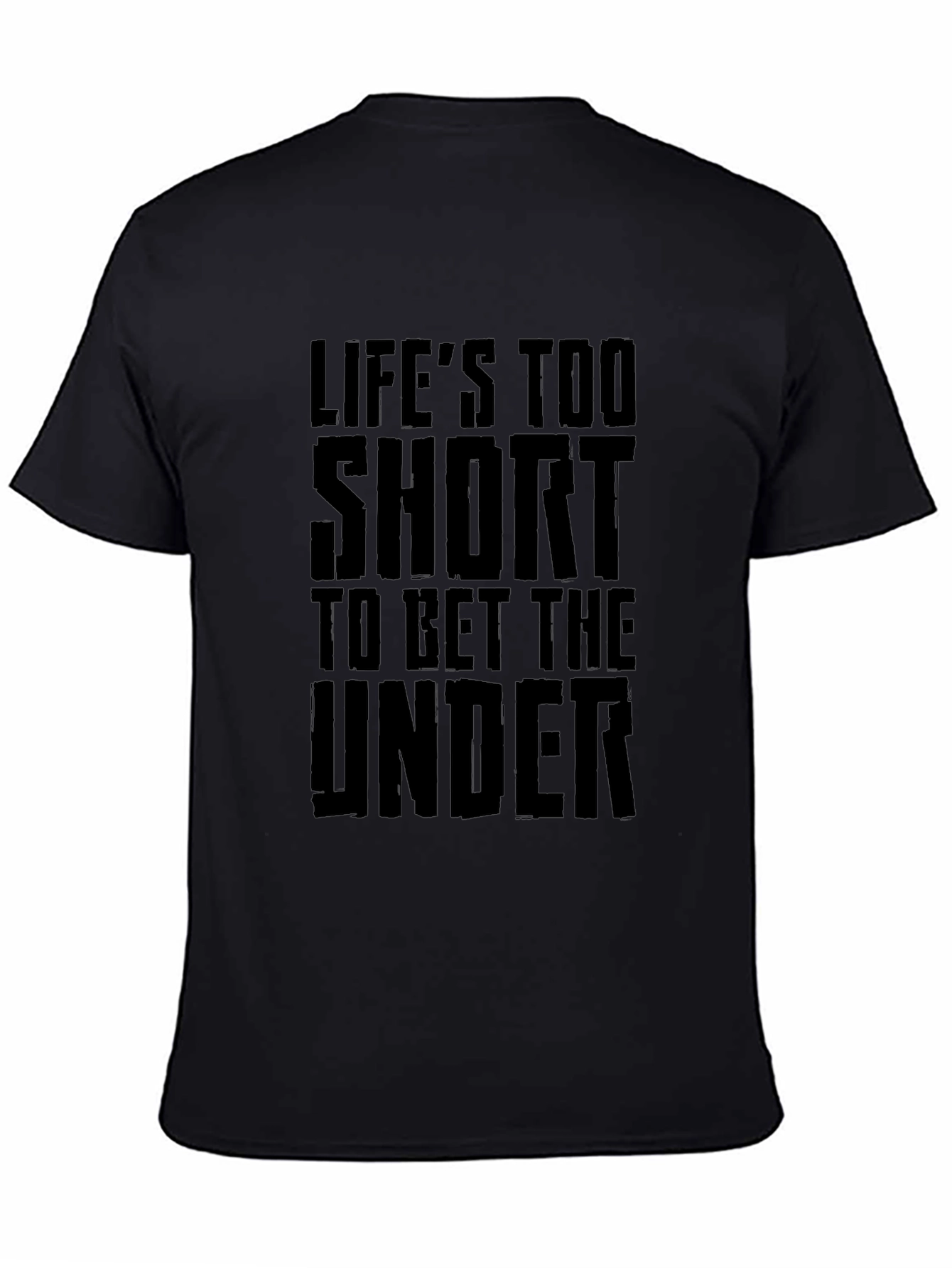 Lifes Too Short Graphic T-Shirt