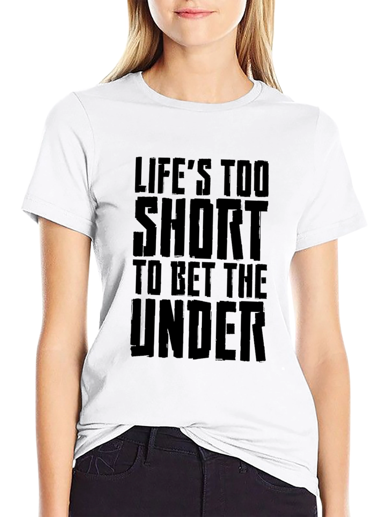 Lifes Too Short Graphic T-Shirt