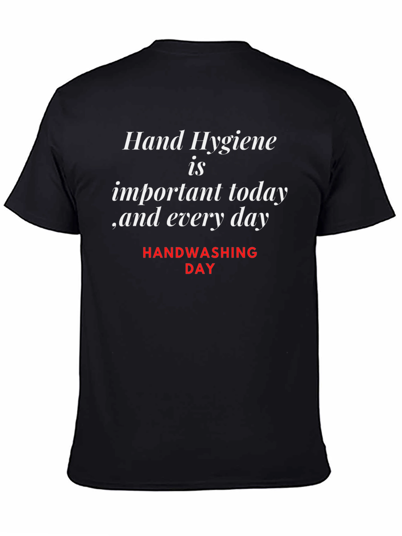 Hand Hygiene T-Shirt - Important Today Every Day
