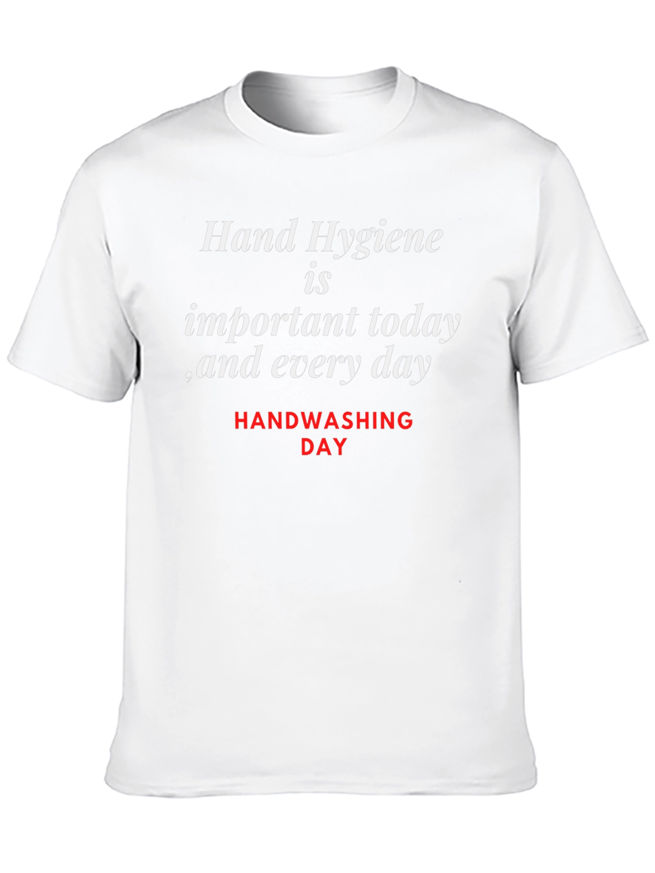 Hand Hygiene T-Shirt - Important Today Every Day