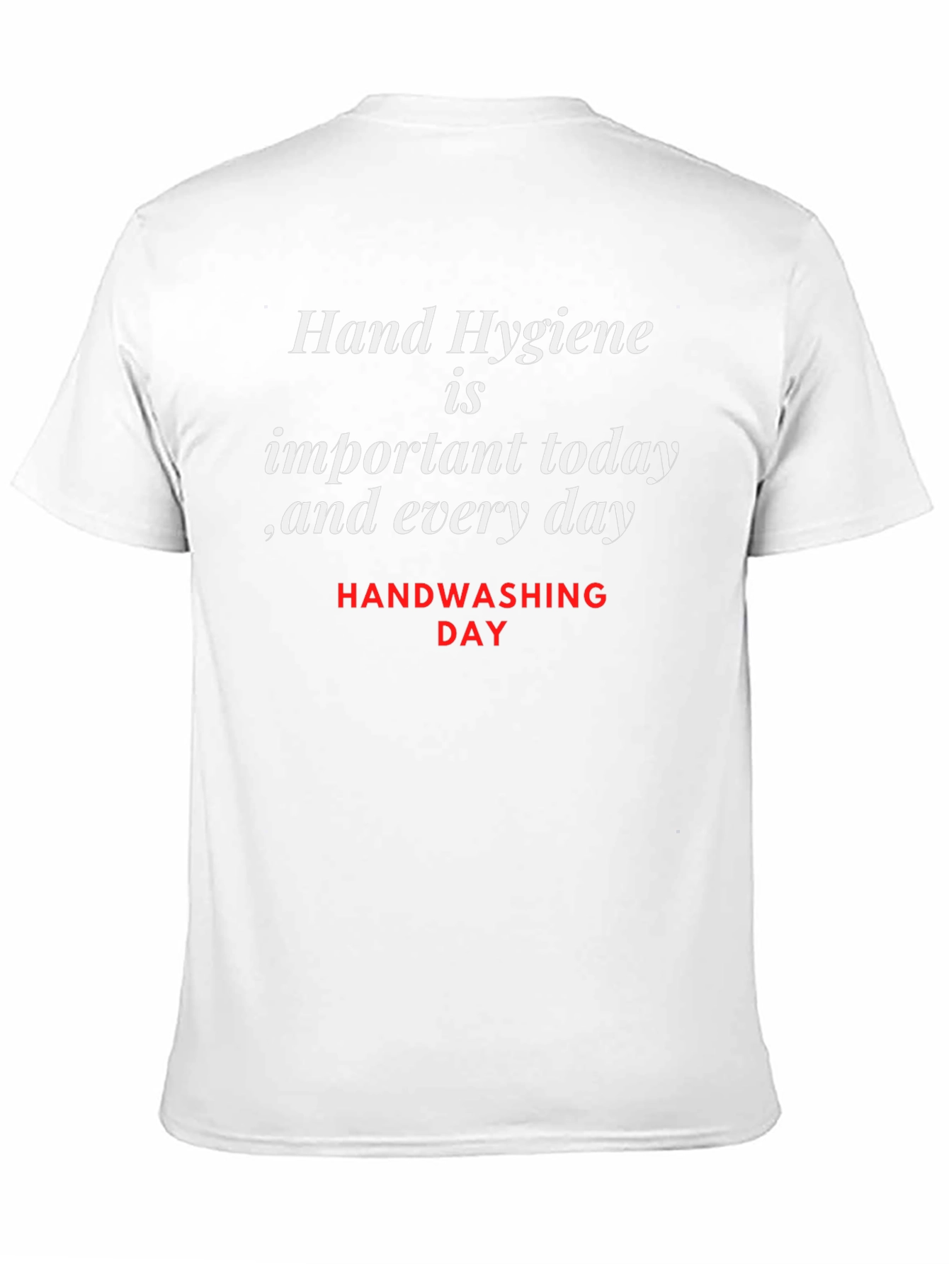 Hand Hygiene T-Shirt - Important Today Every Day