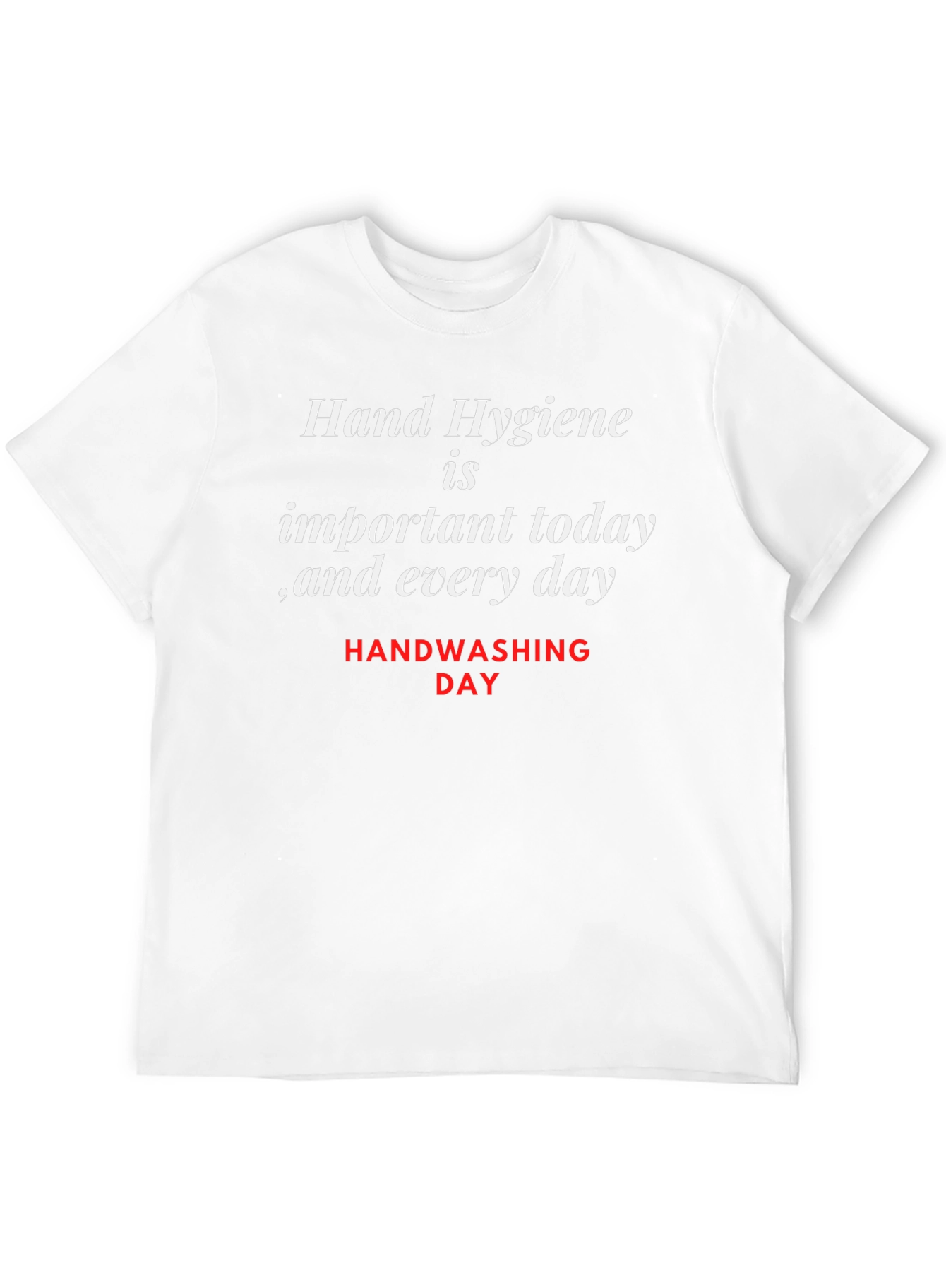 Hand Hygiene T-Shirt - Important Today Every Day