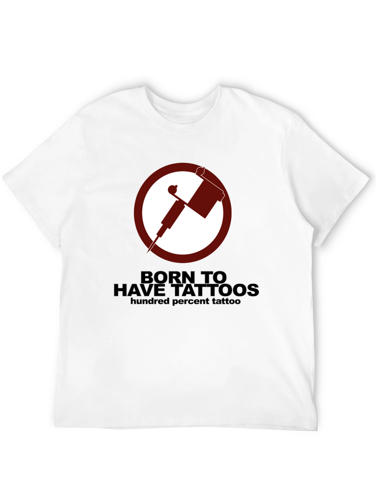 Born to Have Tattoos Graphic T-Shirt