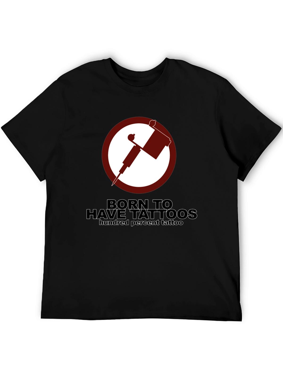 Born to Have Tattoos Graphic T-Shirt