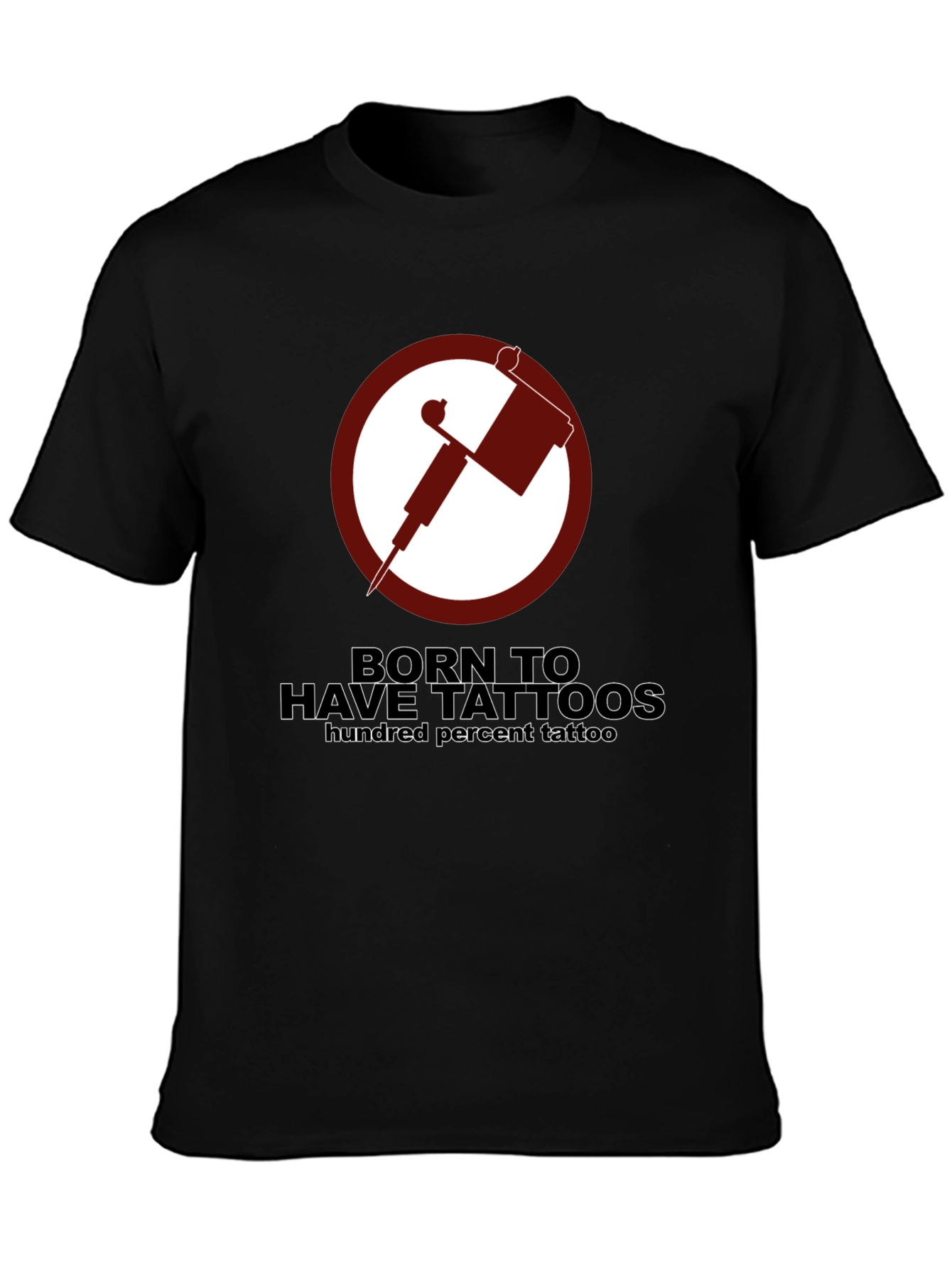 Born to Have Tattoos Graphic T-Shirt