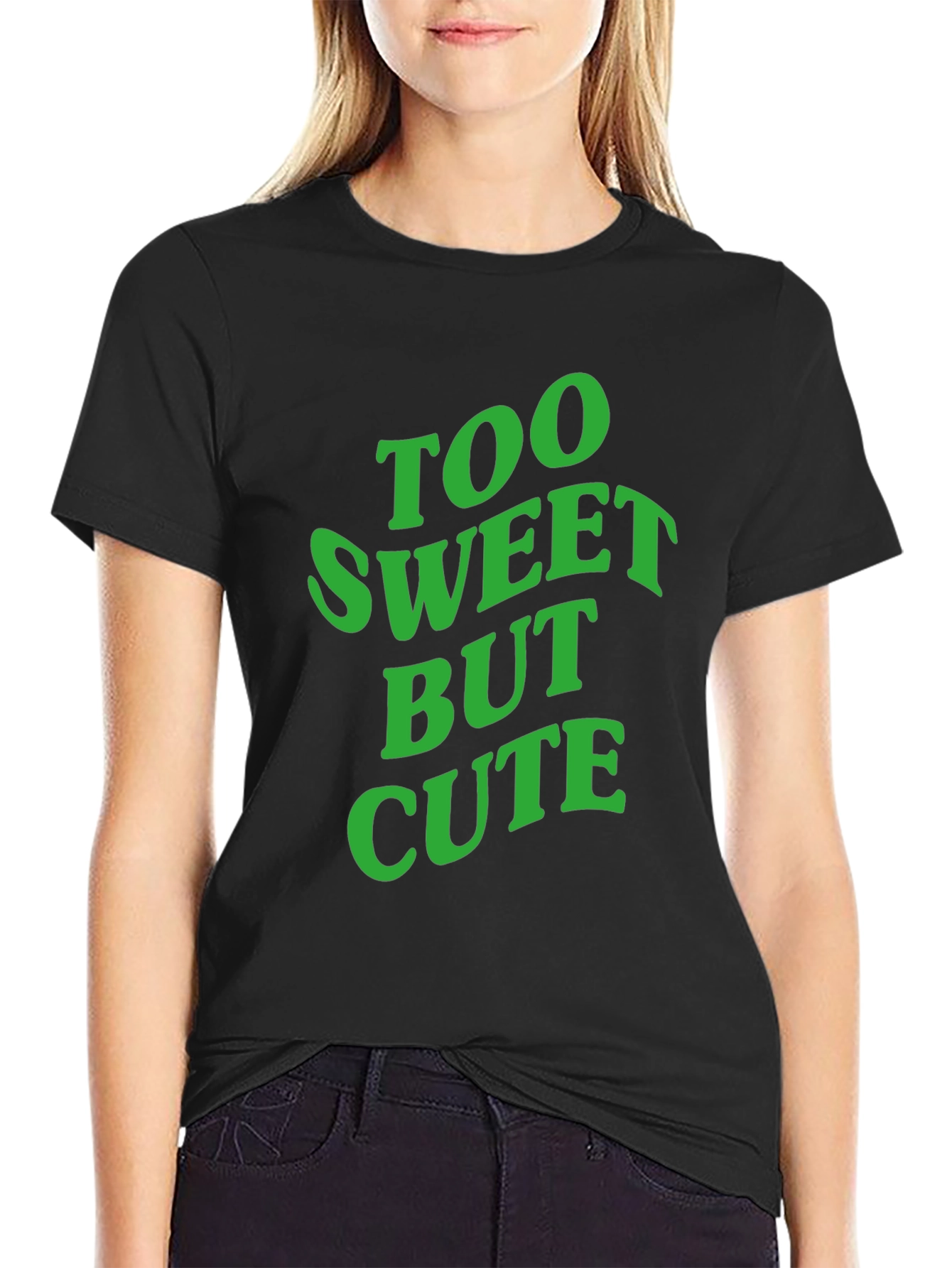 Too Sweet But Cute Black T-Shirt
