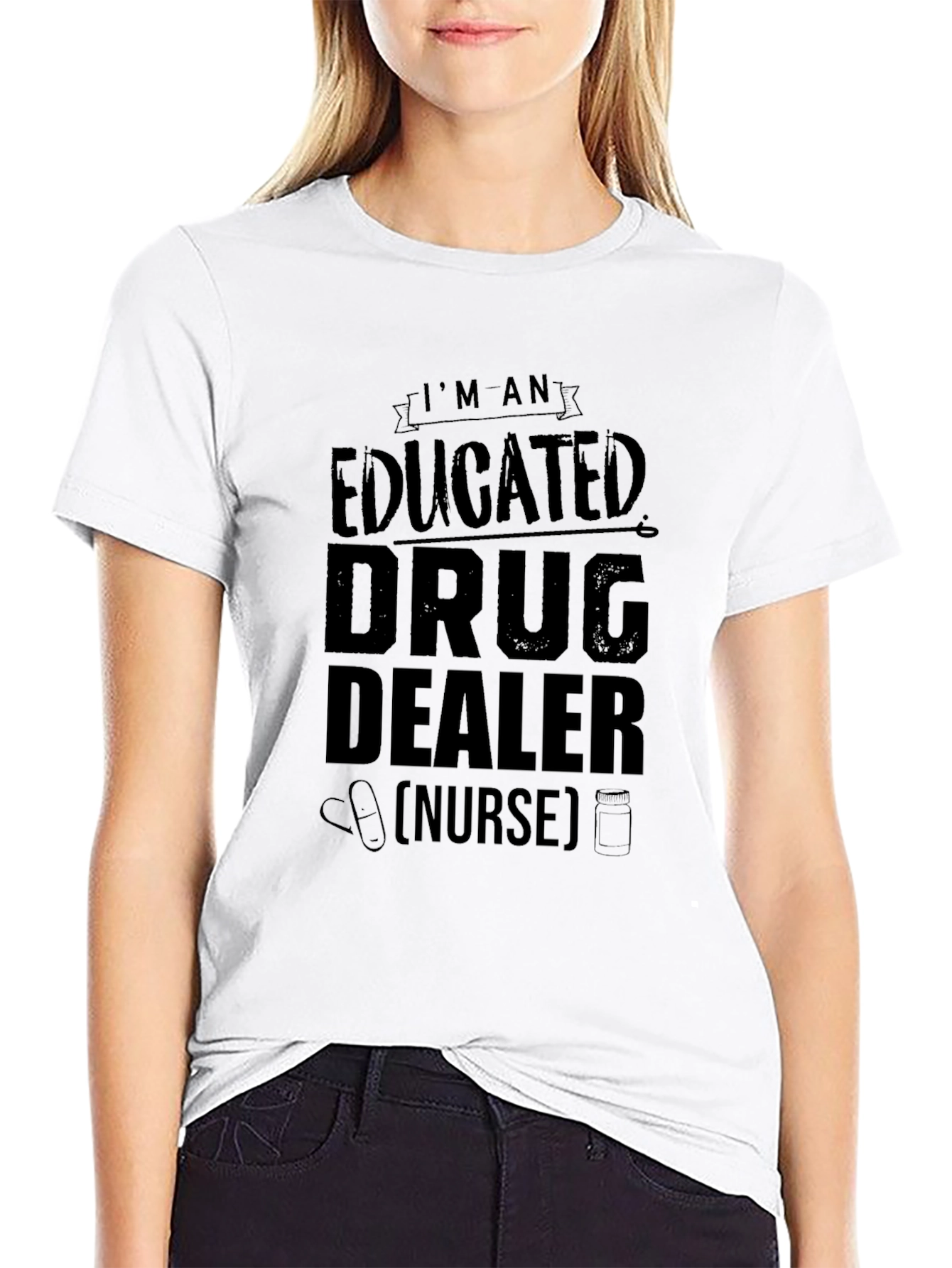 Educated Drug Dealer Nurse Black T-Shirt
