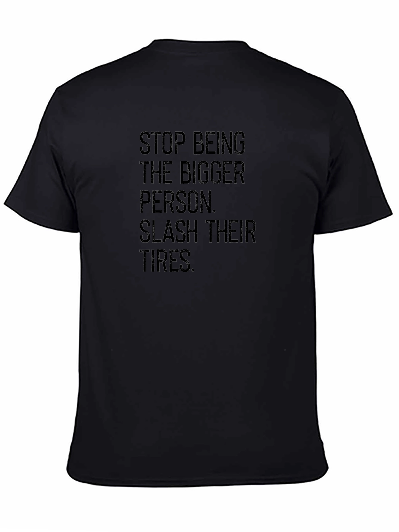 Sarcastic Slash Their Tires Graphic T-Shirt
