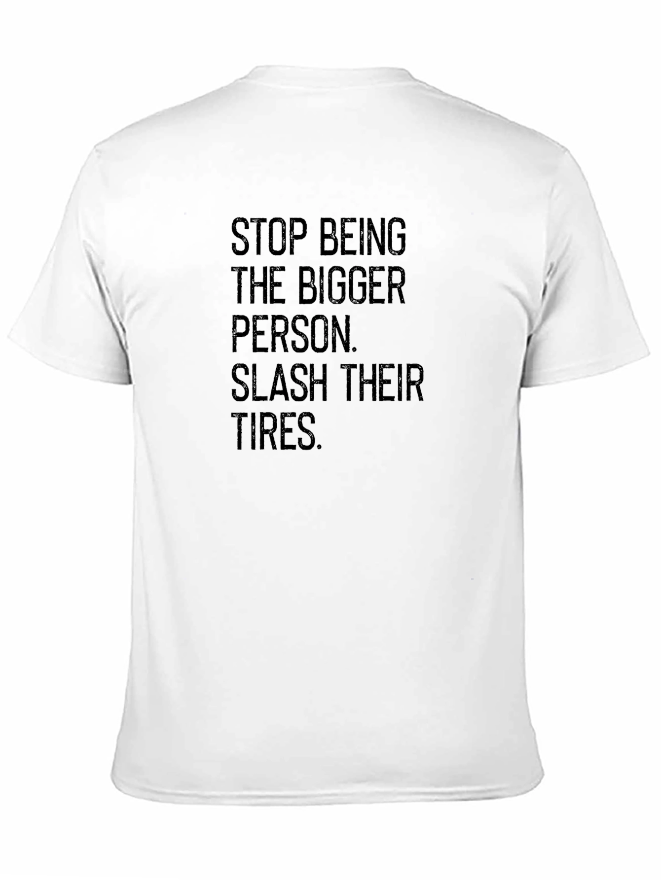 Sarcastic Slash Their Tires Graphic T-Shirt