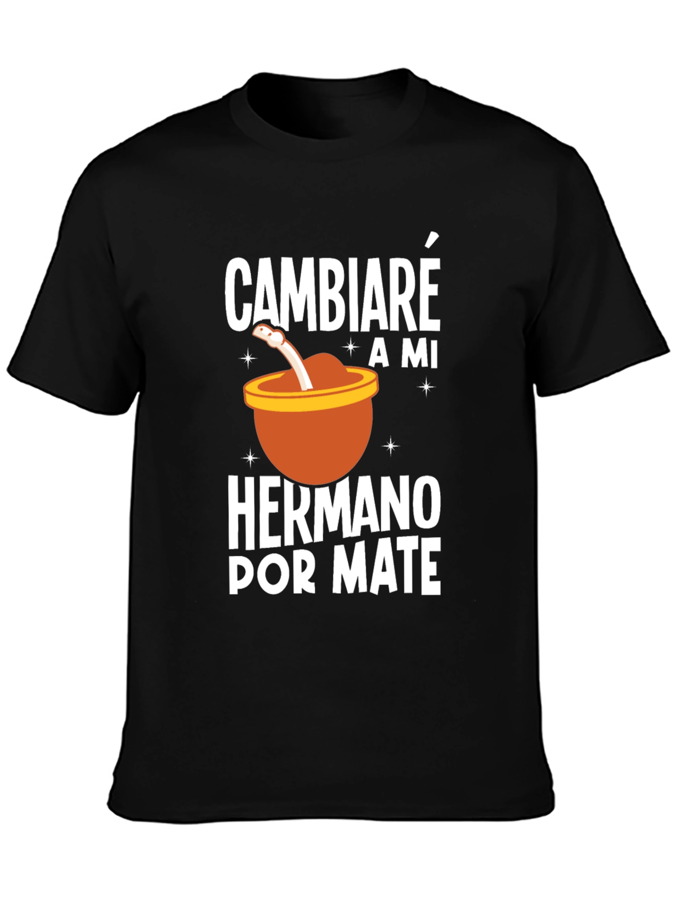 Cambiare A Mi Hermano Por Mate Black T-Shirt