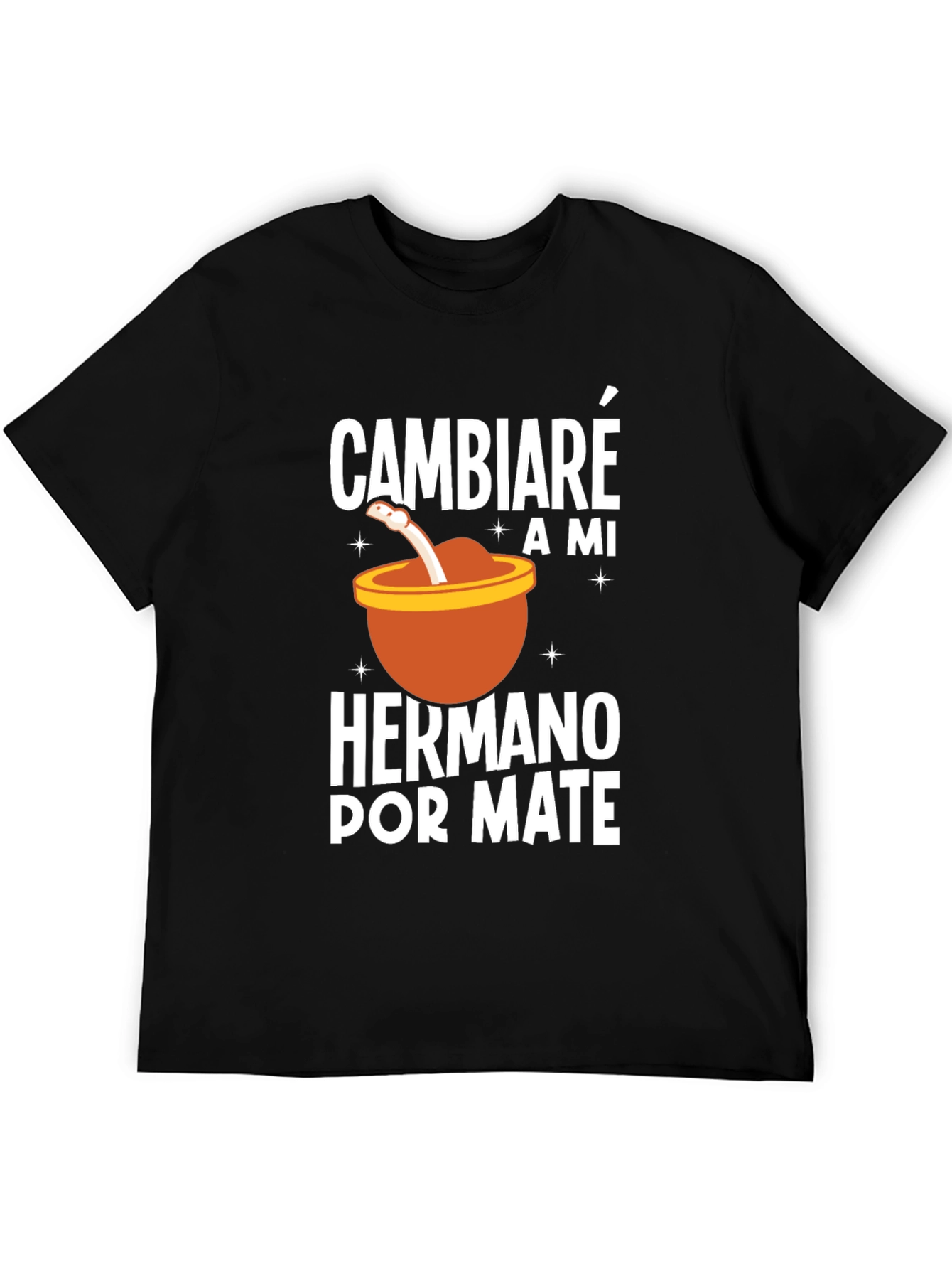 Cambiare A Mi Hermano Por Mate Black T-Shirt
