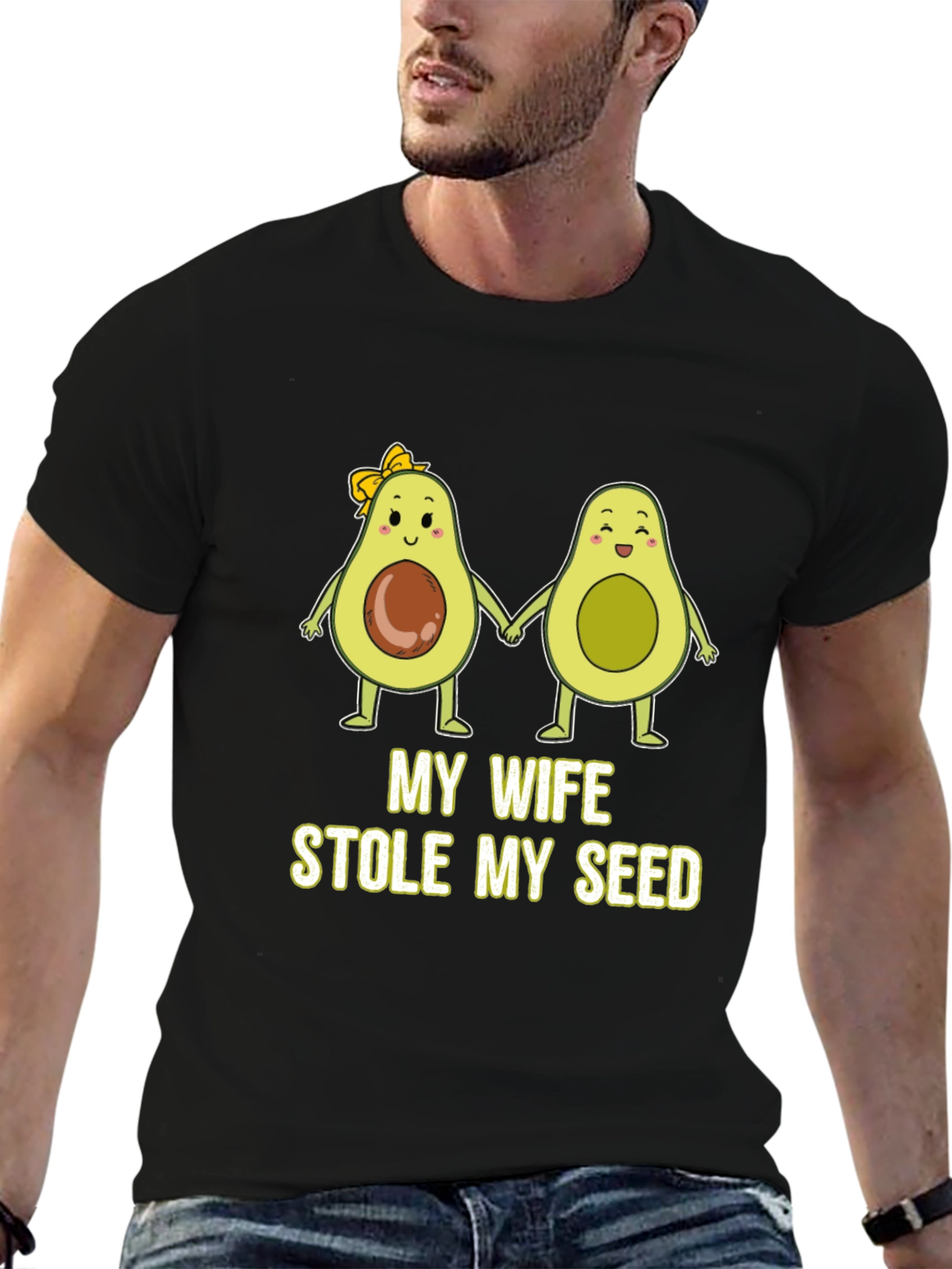 My Wife Stole My Seed Funny Avocado T-Shirt