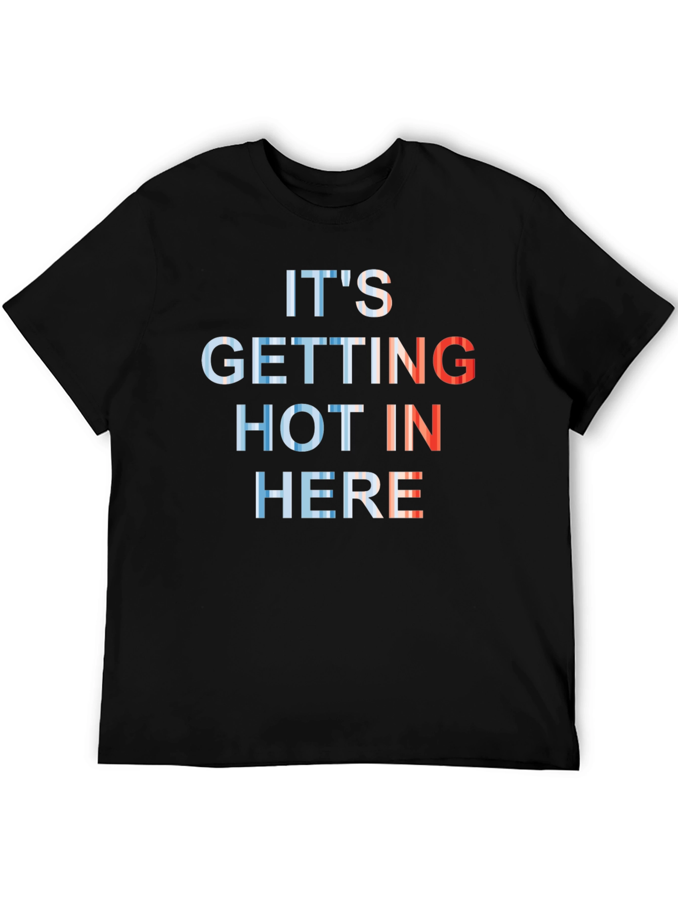 Its Getting Hot in Here Graphic T-Shirt