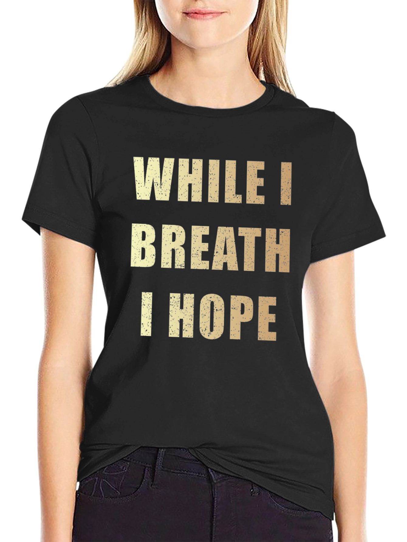 While I Breath I Hope Graphic Tee