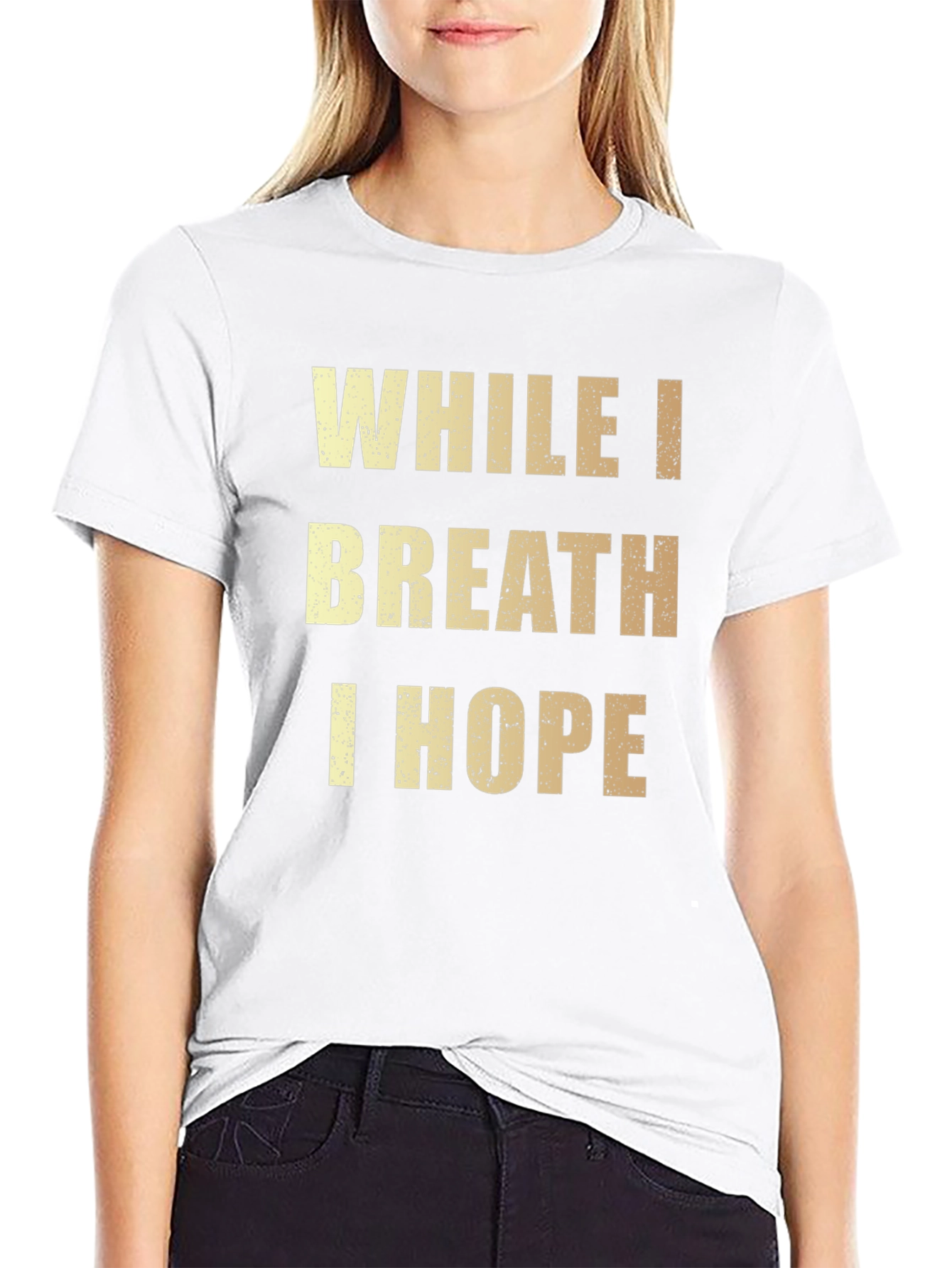 While I Breath I Hope Graphic Tee