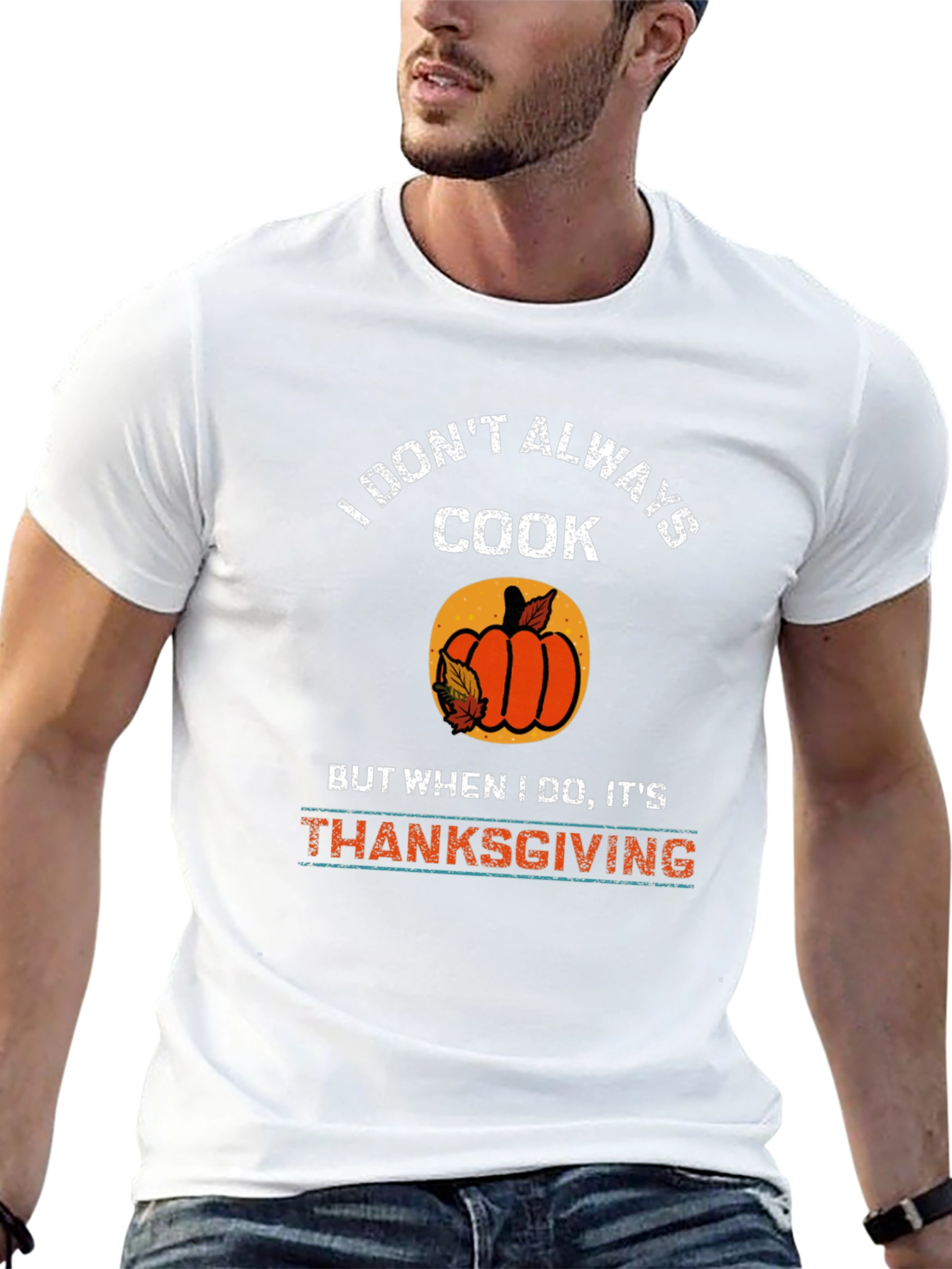 I Dont Always Cook Thanksgiving T-Shirt
