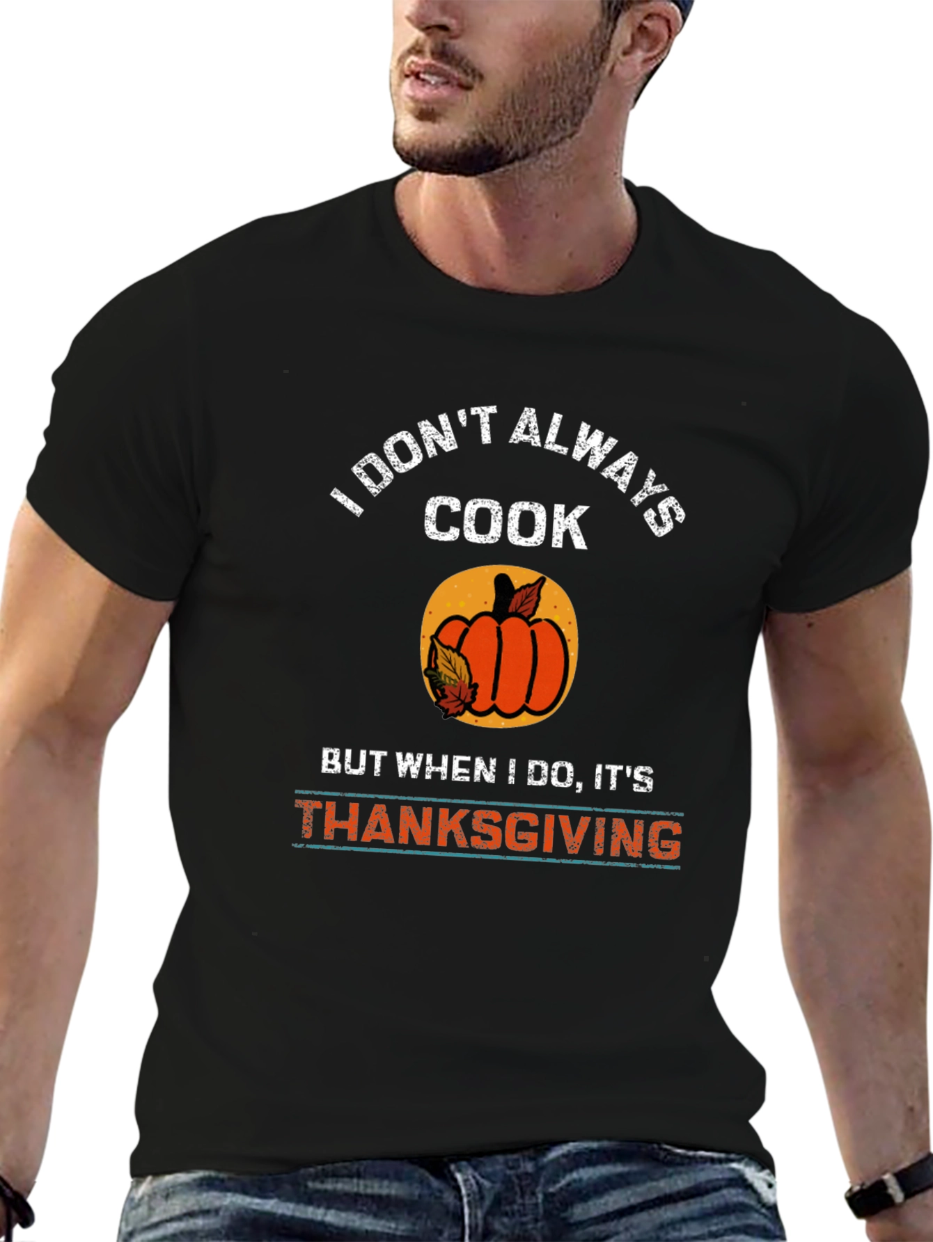 I Dont Always Cook Thanksgiving T-Shirt