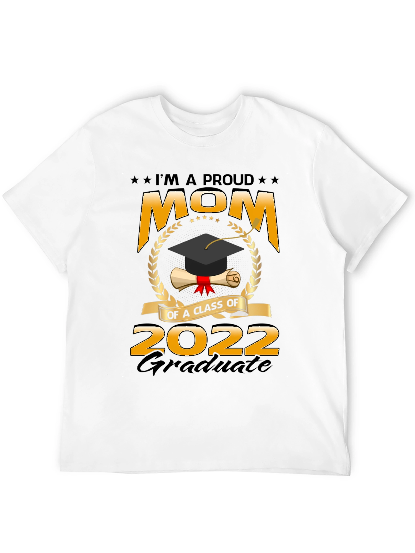 Proud Mom of 2022 Graduate T-Shirt