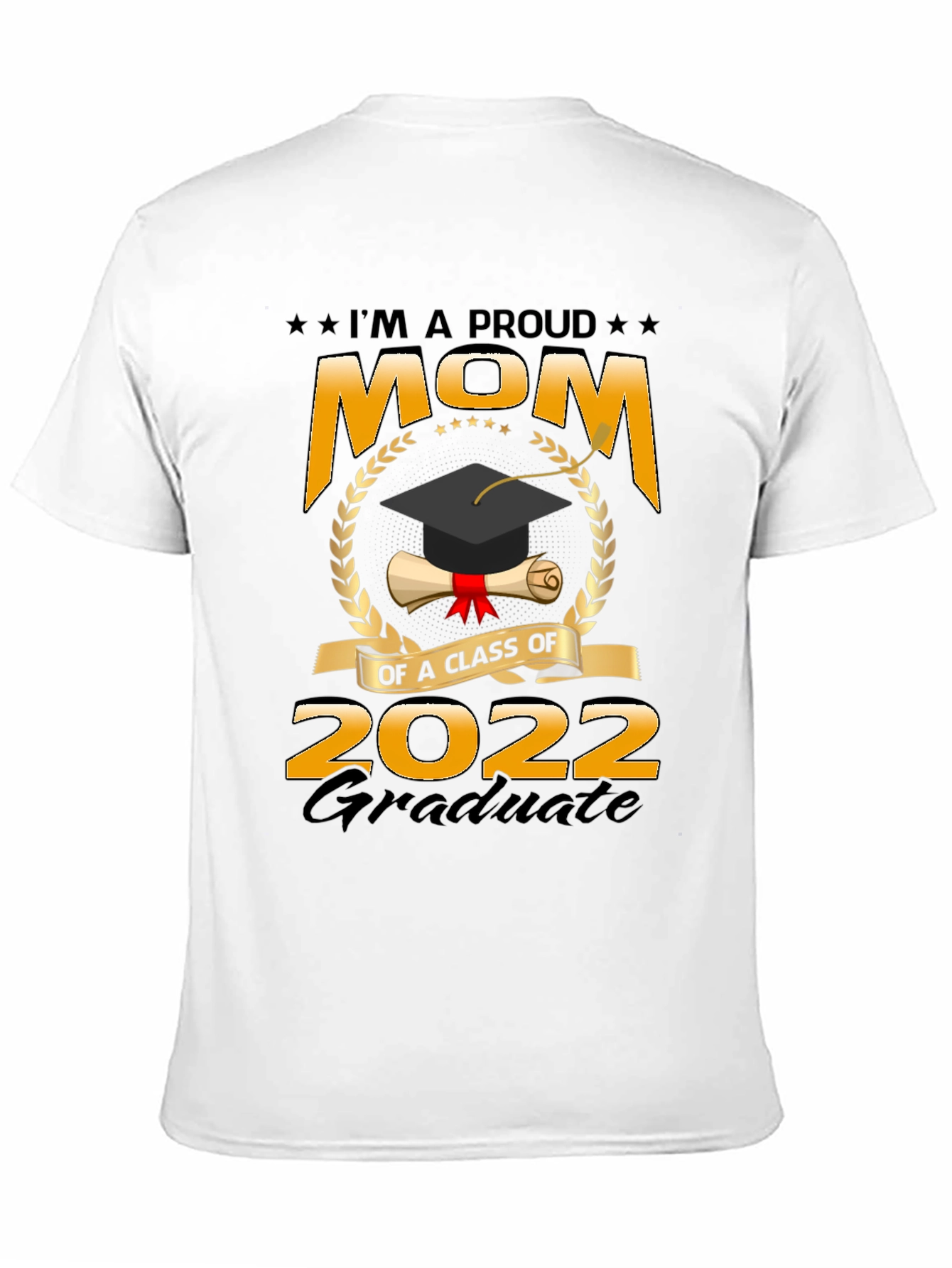 Proud Mom of 2022 Graduate T-Shirt