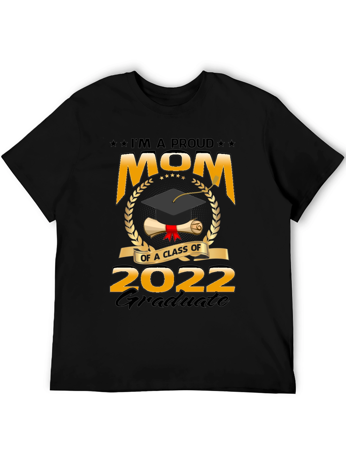 Proud Mom of 2022 Graduate T-Shirt
