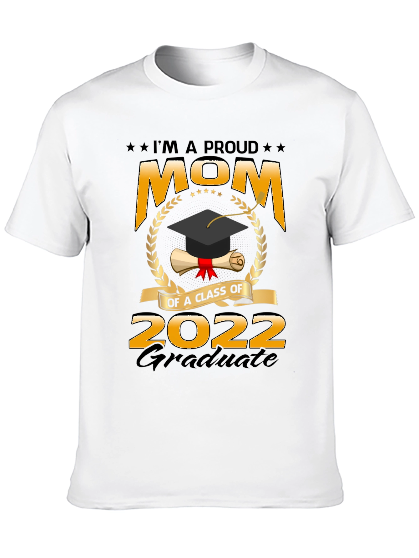Proud Mom of 2022 Graduate T-Shirt