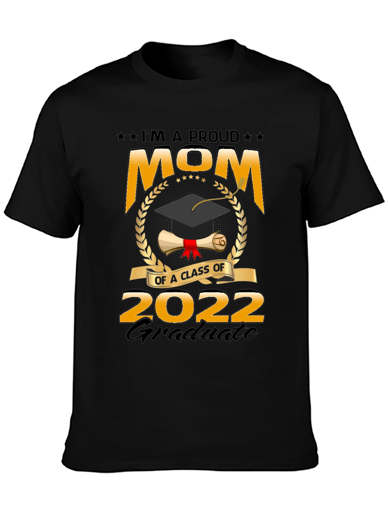 Proud Mom of 2022 Graduate T-Shirt