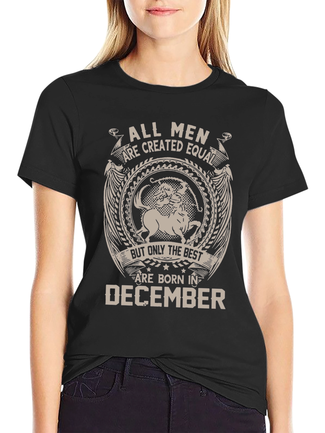 All Men Are Created Equal - December Birthday T-Shirt