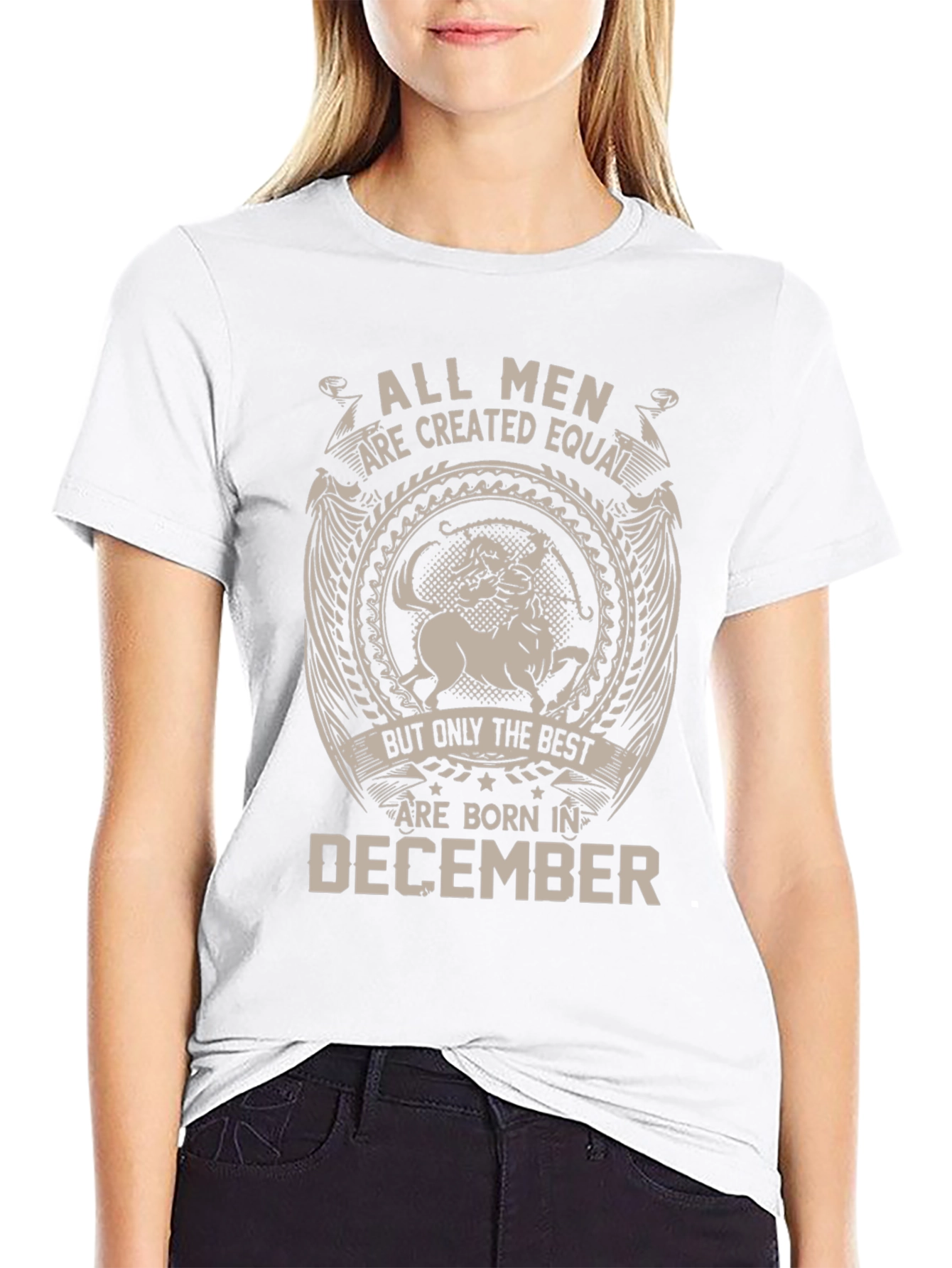 All Men Are Created Equal - December Birthday T-Shirt
