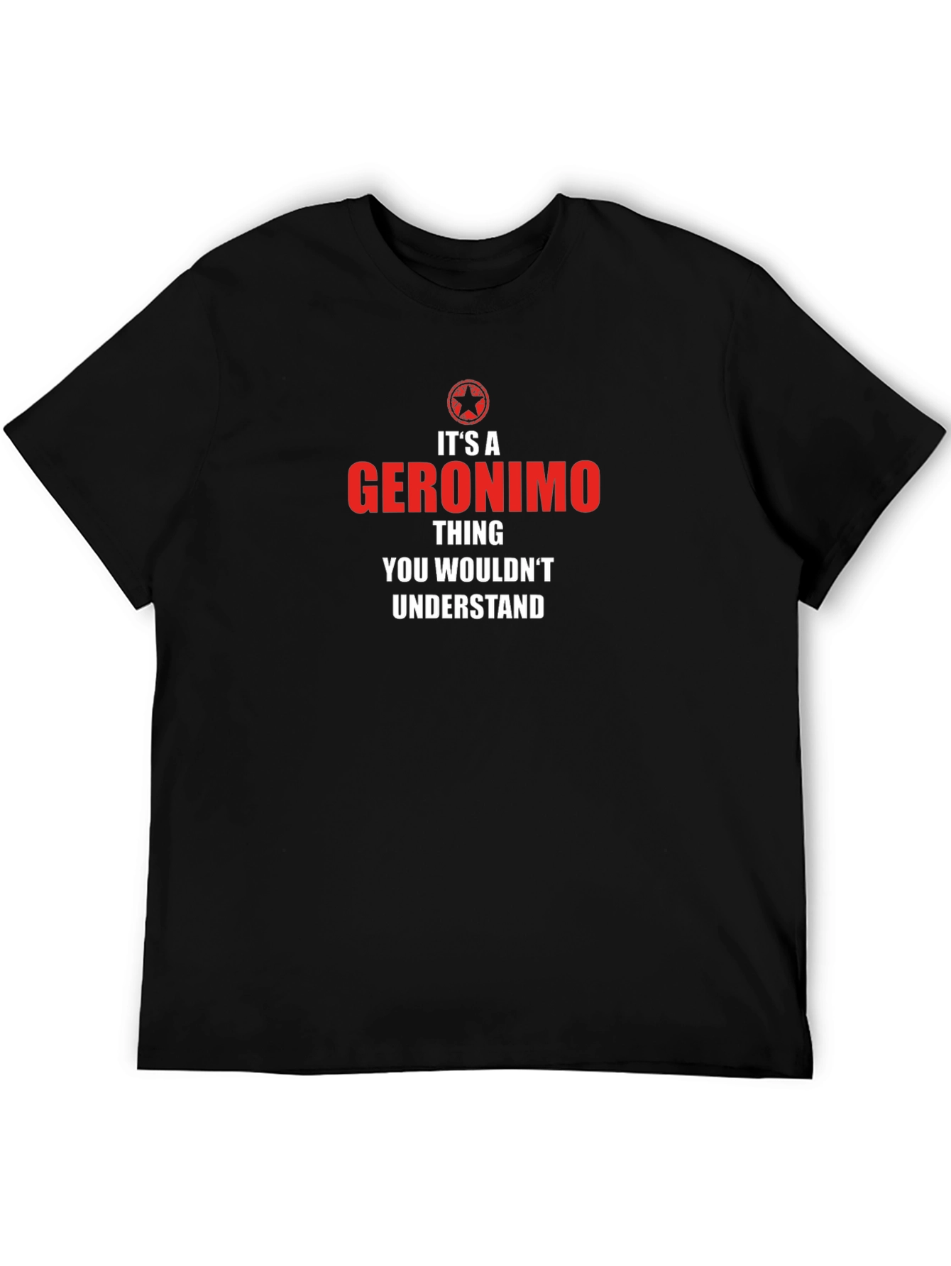 Its a Geronimo Thing - Graphic T-Shirt