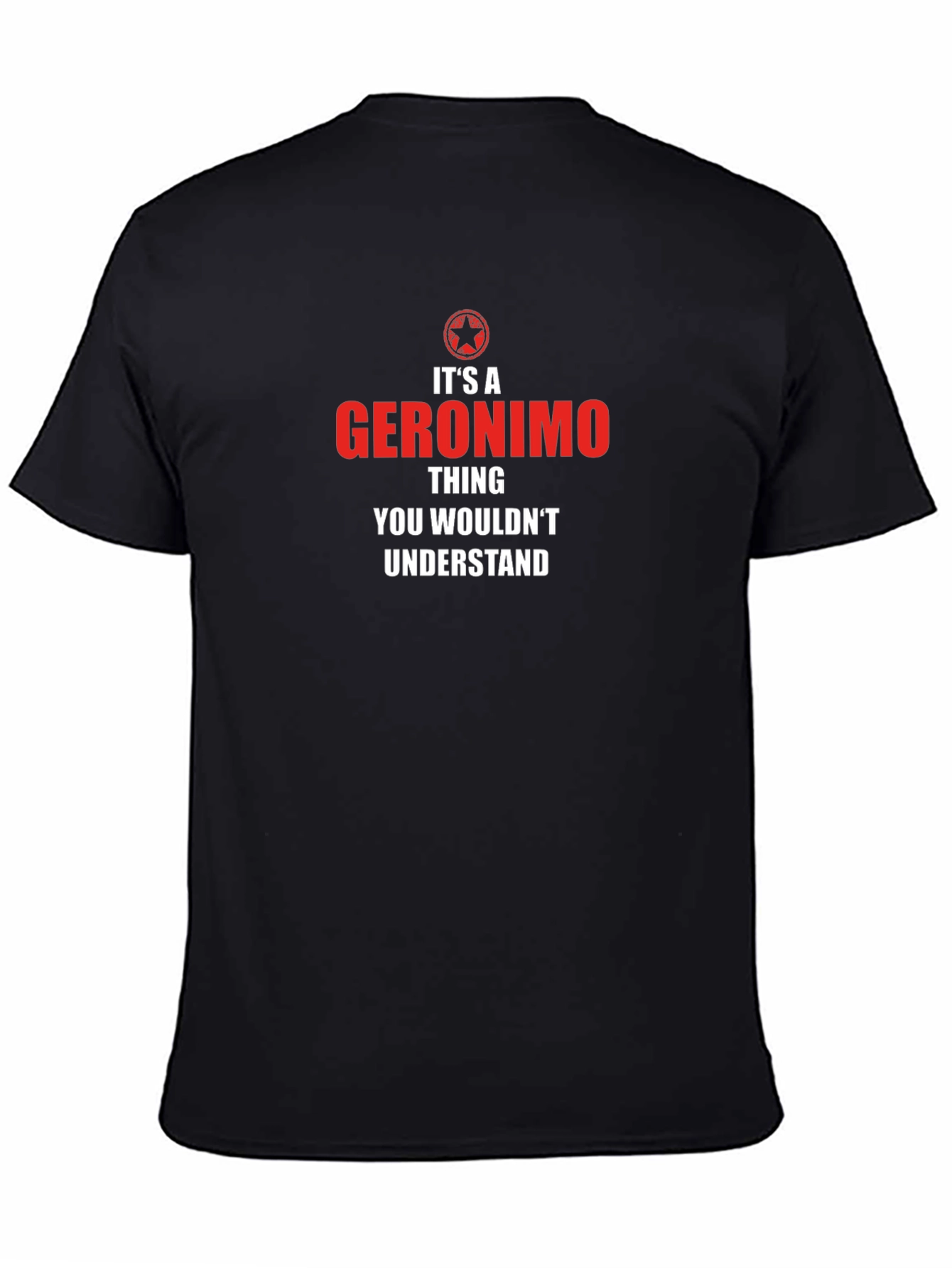 Its a Geronimo Thing - Graphic T-Shirt