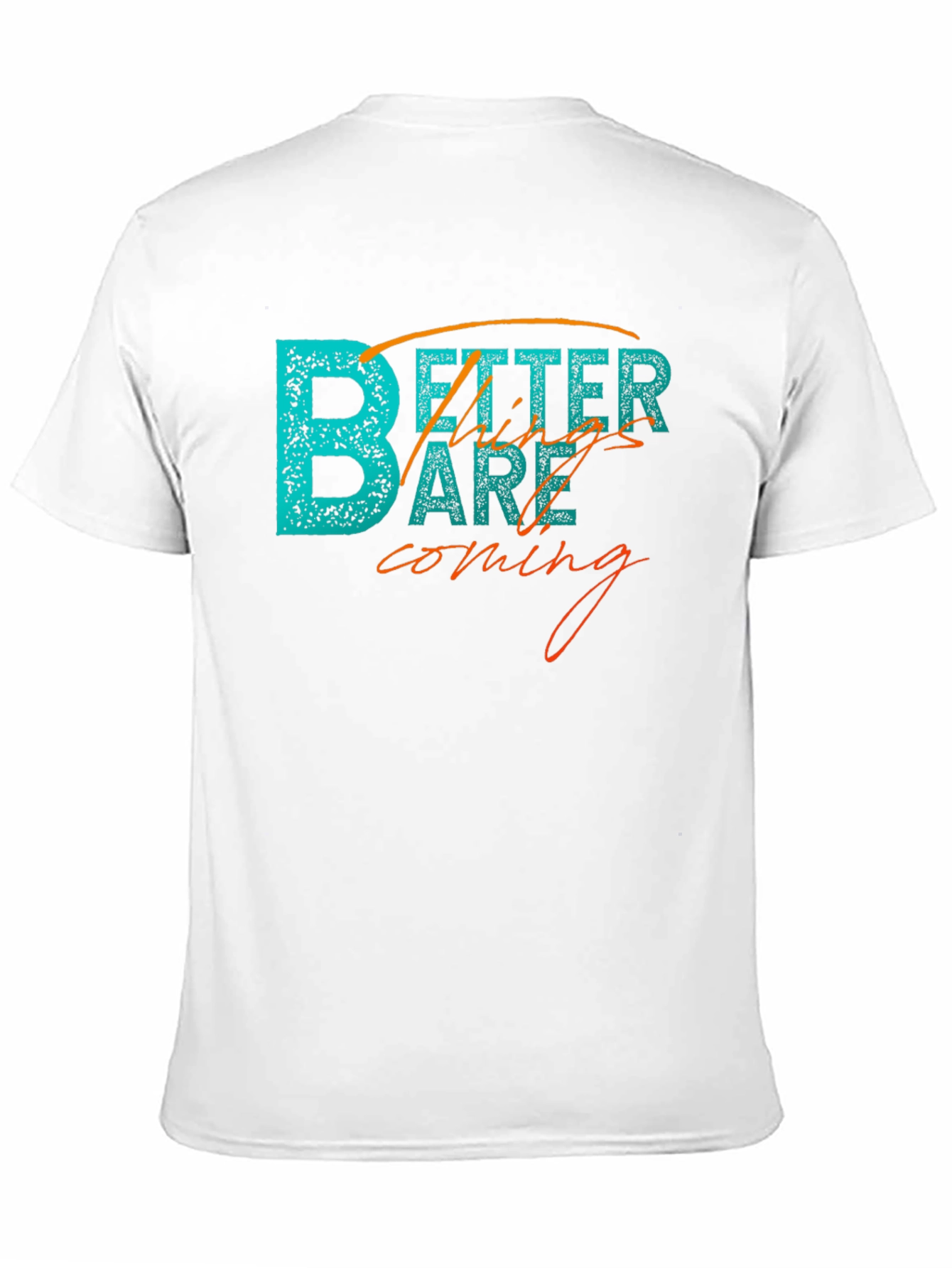 Better Things Tee - Inspiring Graphic T-Shirt