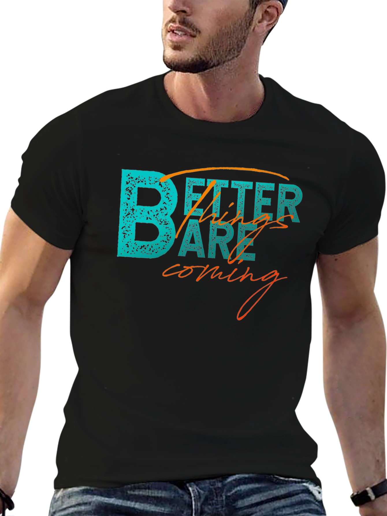 Better Things Tee - Inspiring Graphic T-Shirt