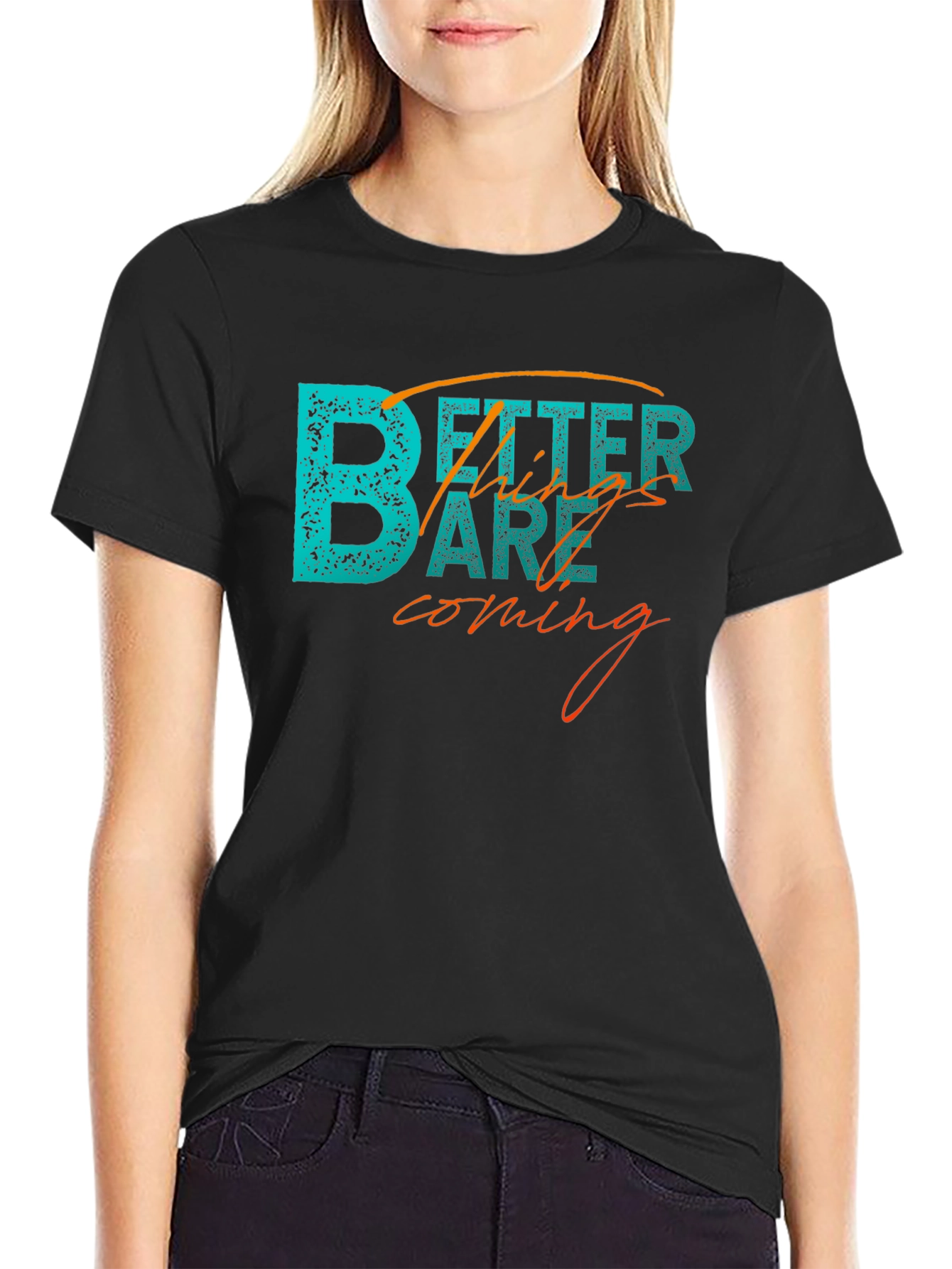 Better Things Tee - Inspiring Graphic T-Shirt