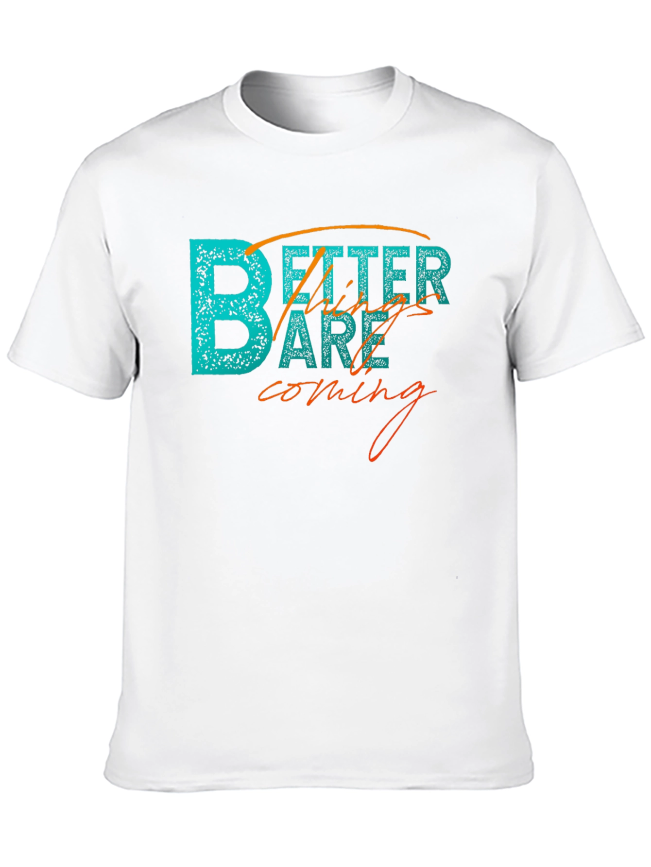 Better Things Tee - Inspiring Graphic T-Shirt