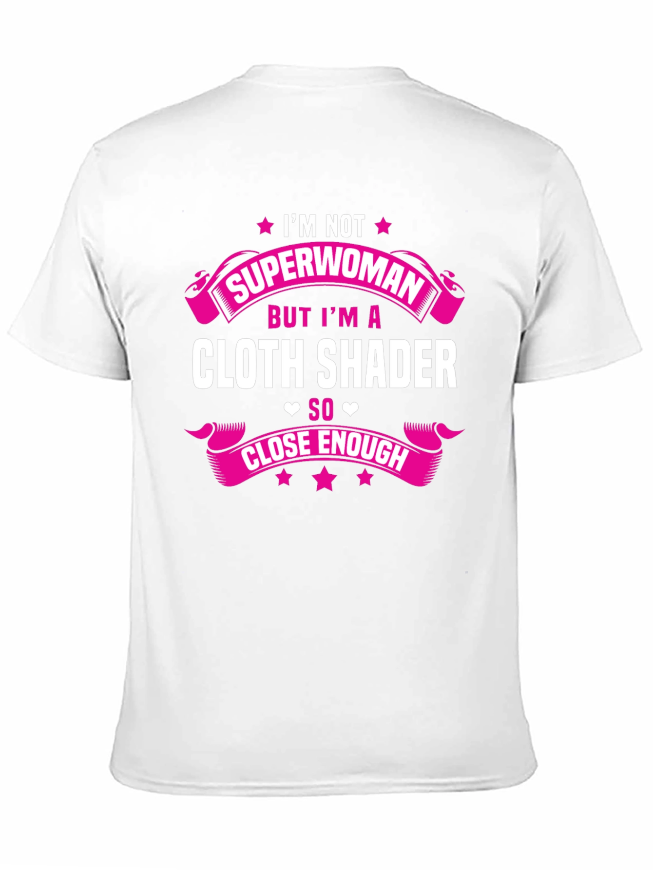 Cloth Shader T-Shirt - Superwoman Funny Tee