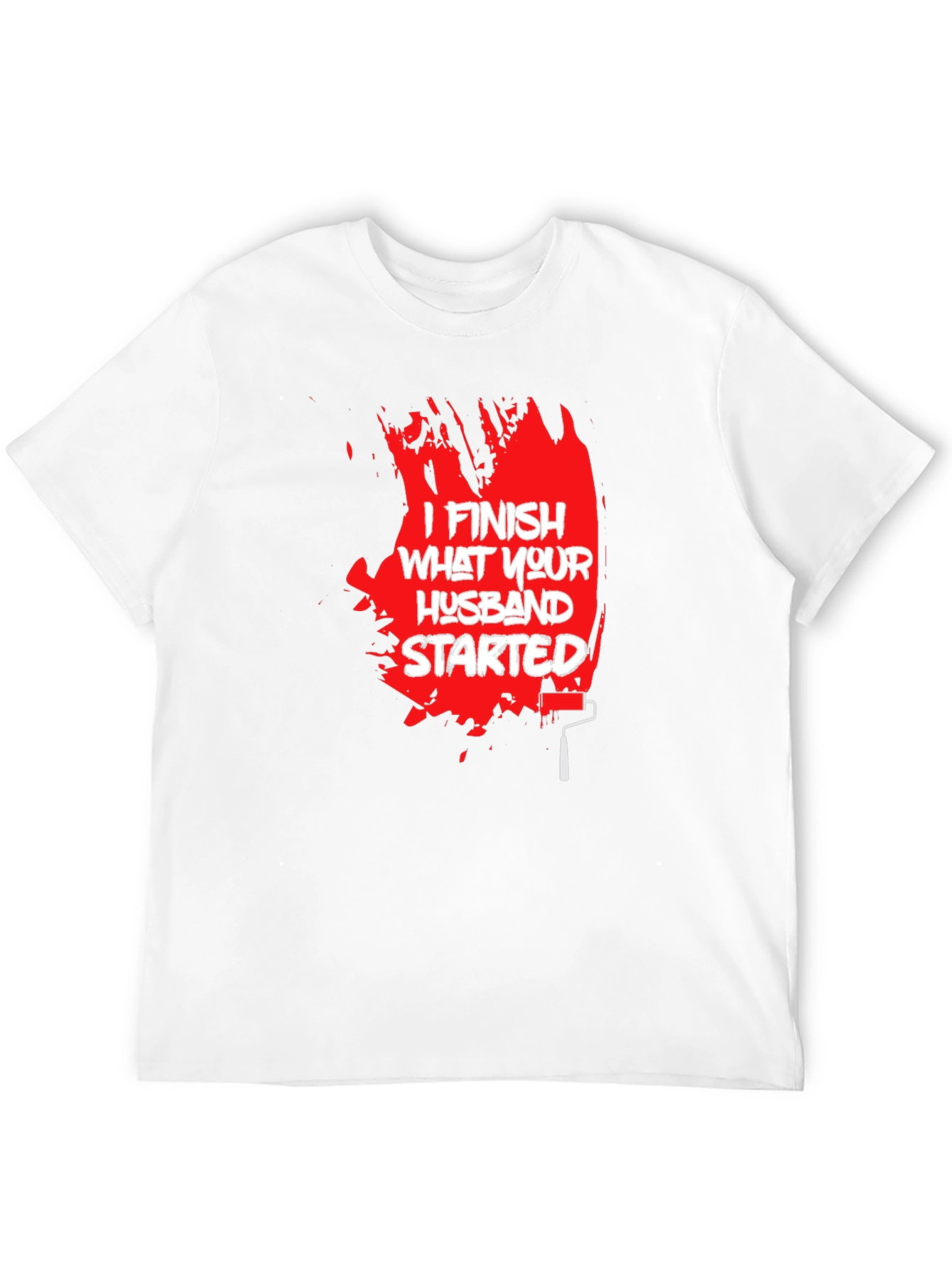 I Finish What Your Husband Started Funny T-Shirt