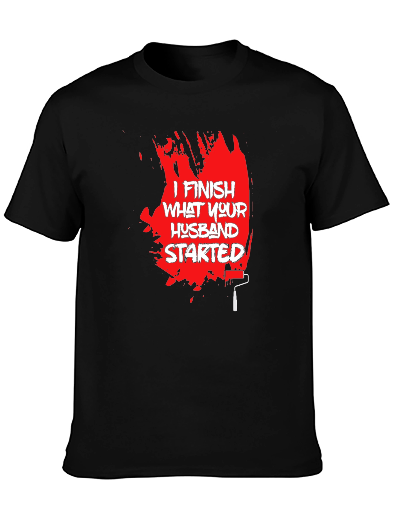 I Finish What Your Husband Started Funny T-Shirt