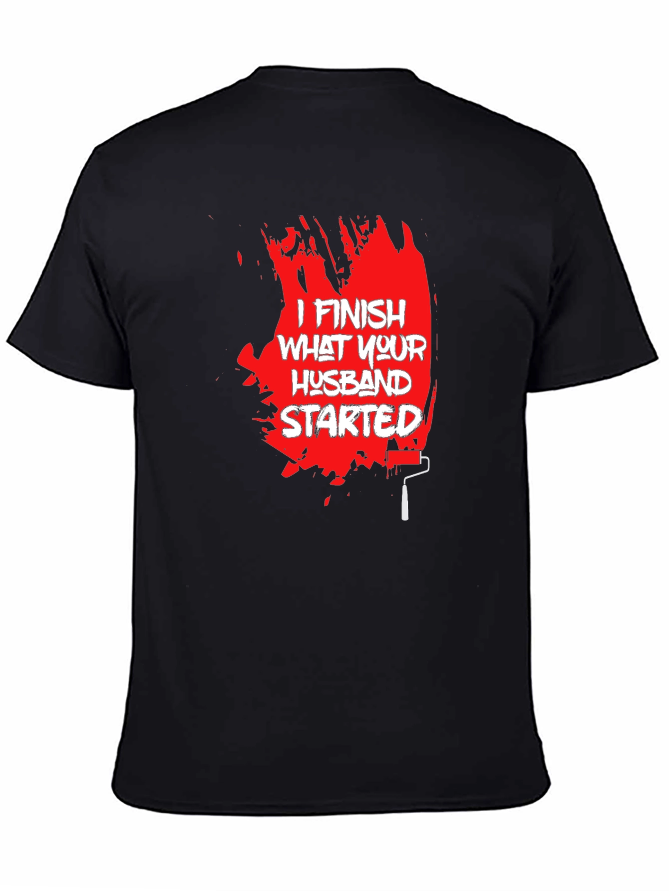 I Finish What Your Husband Started Funny T-Shirt