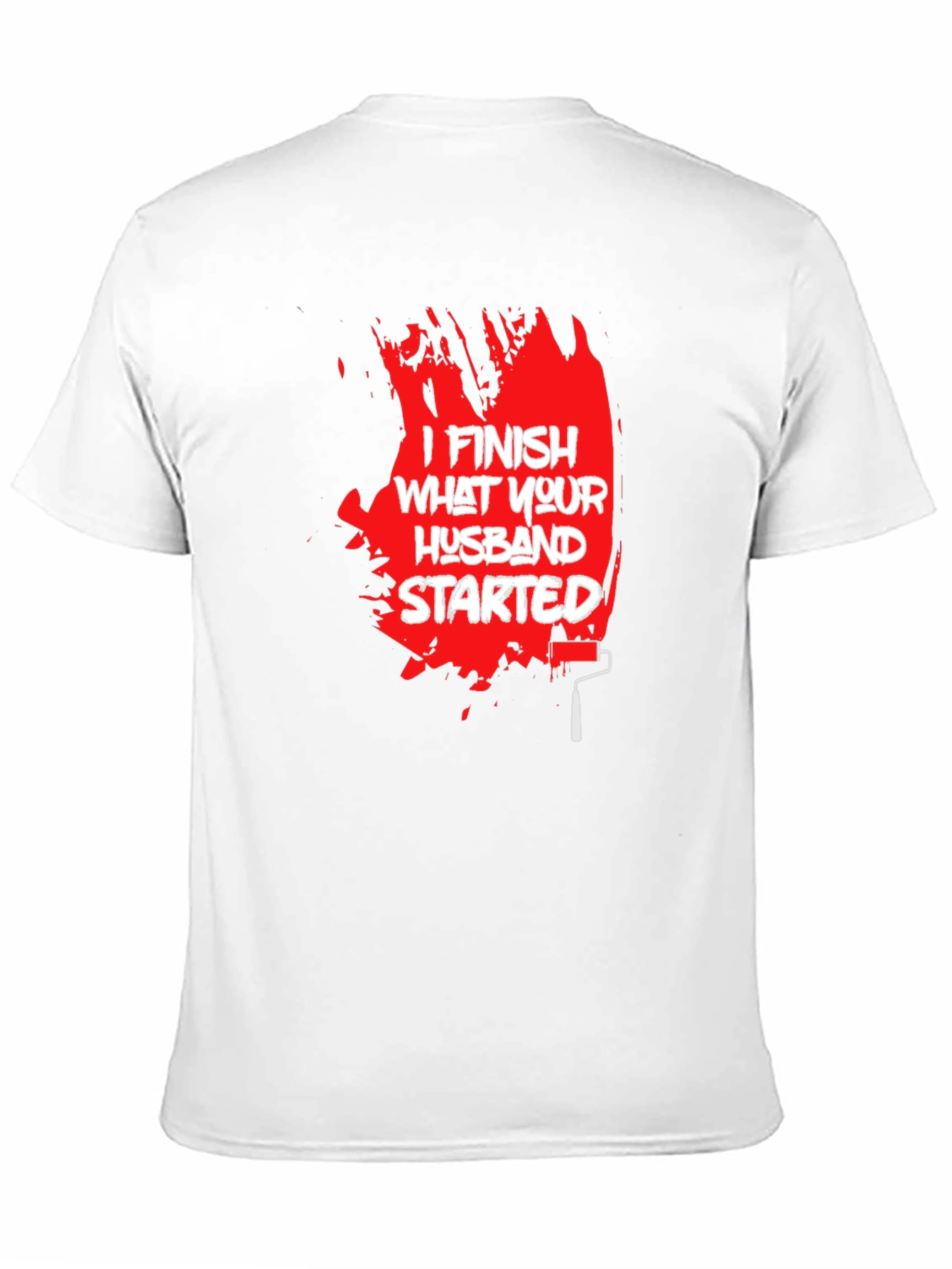 I Finish What Your Husband Started Funny T-Shirt