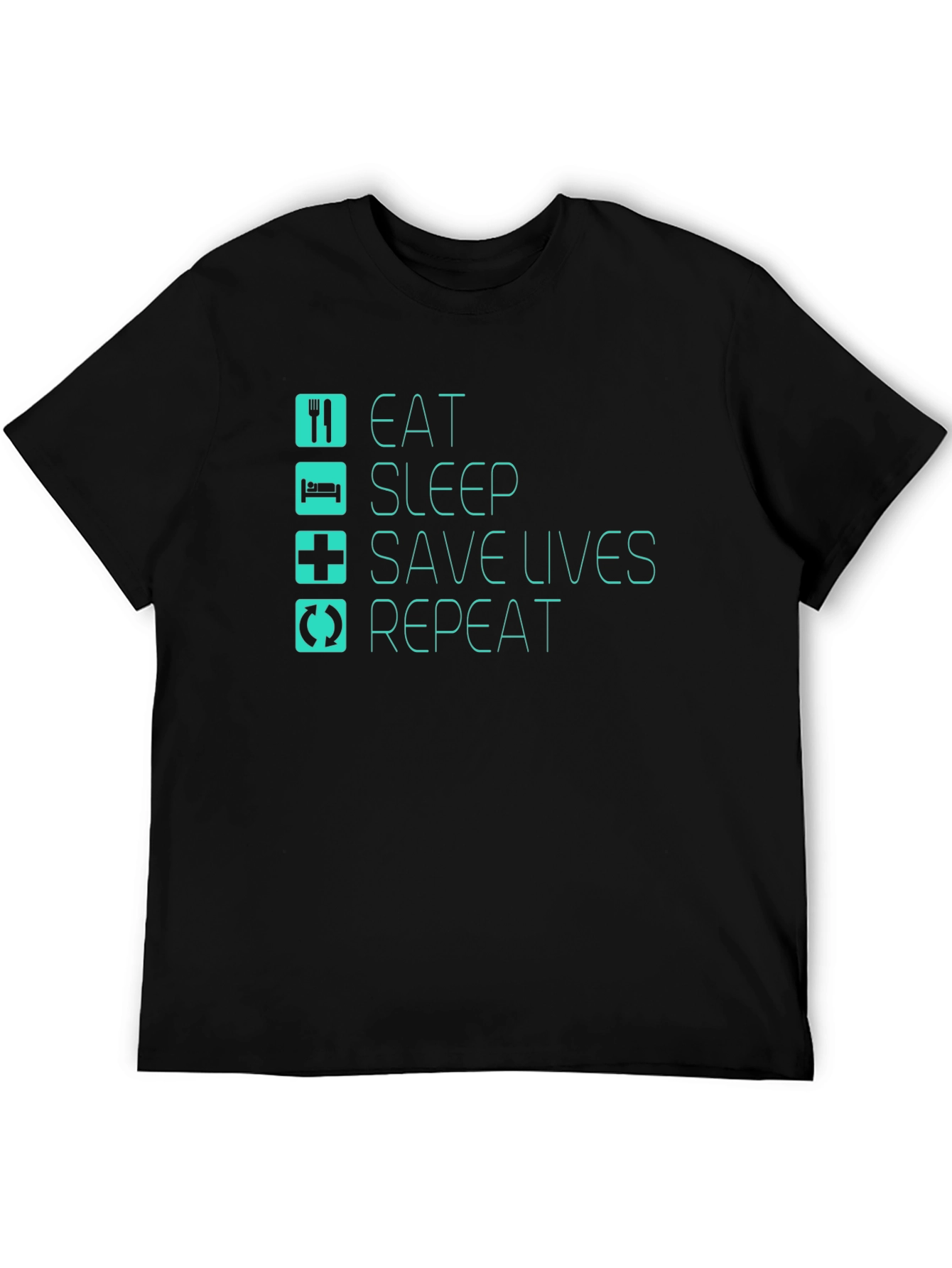 Eat Sleep Save Lives Repeat Black T-Shirt
