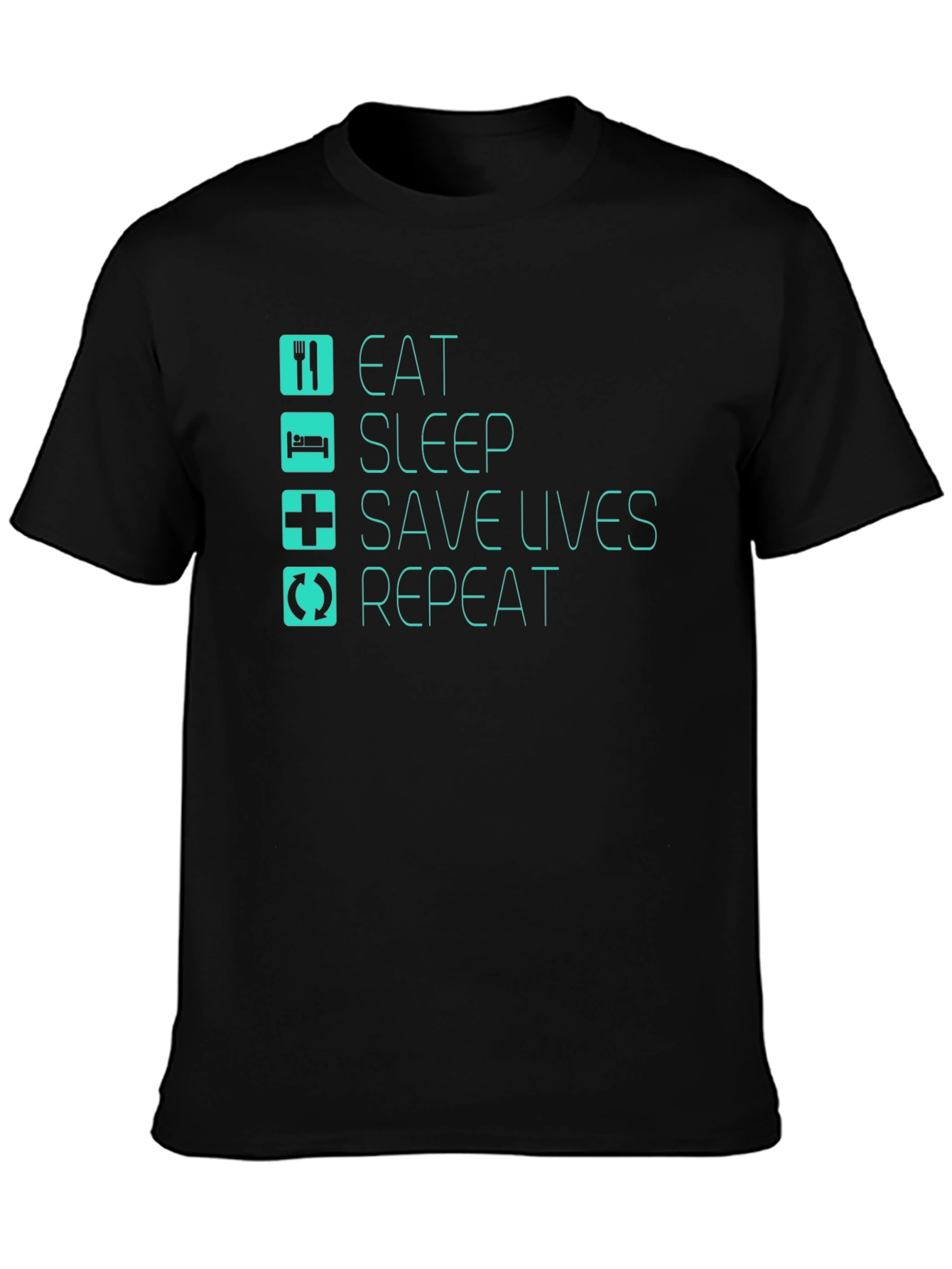 Eat Sleep Save Lives Repeat Black T-Shirt